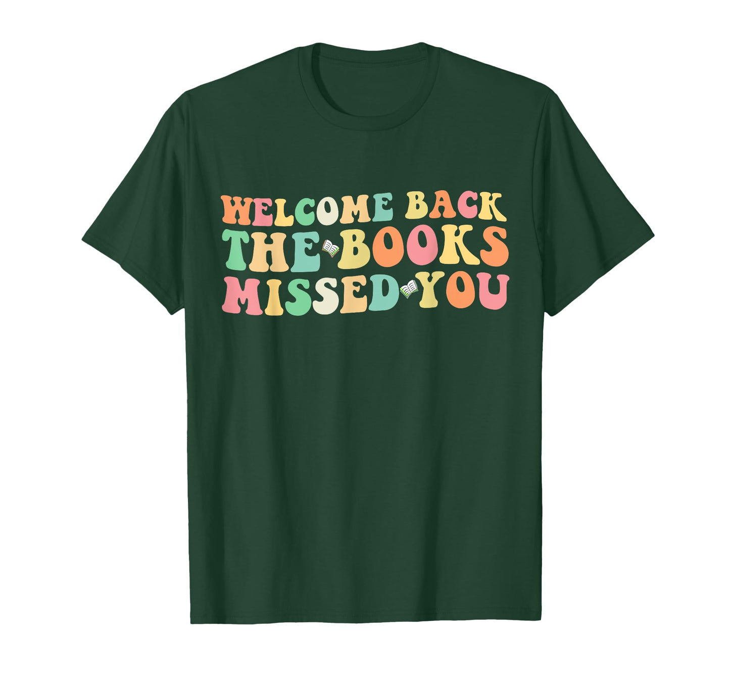 Welcome Back The Books Missed You Back to School T-Shirt
