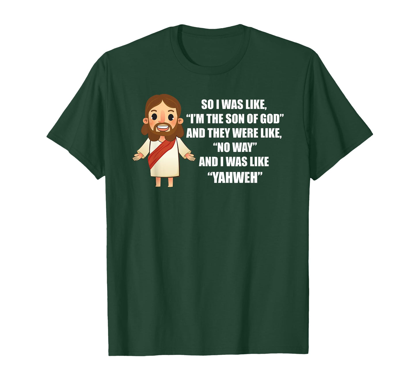 I Was Like "Yahweh" - Funny Jesus Christ Pun Saying T-Shirt