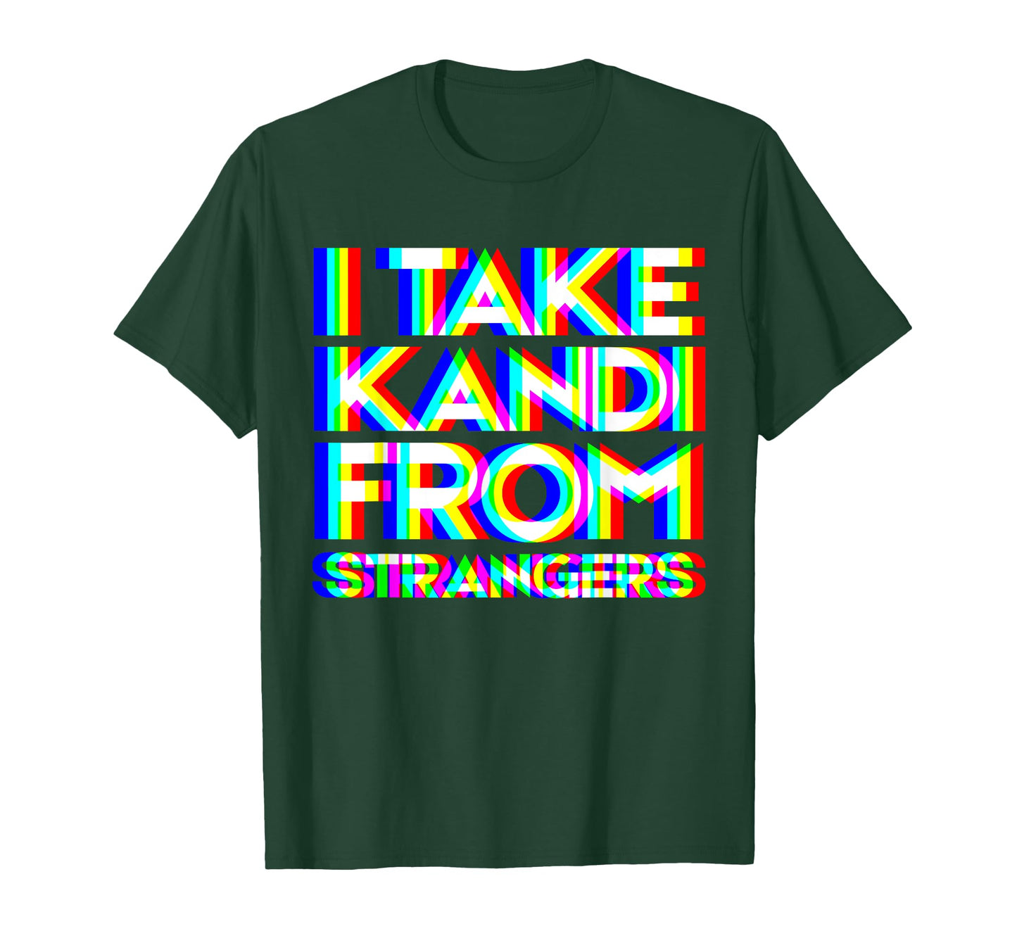 I Take Kandi From Strangers Rave PLUR EDM Festival Beads T-Shirt