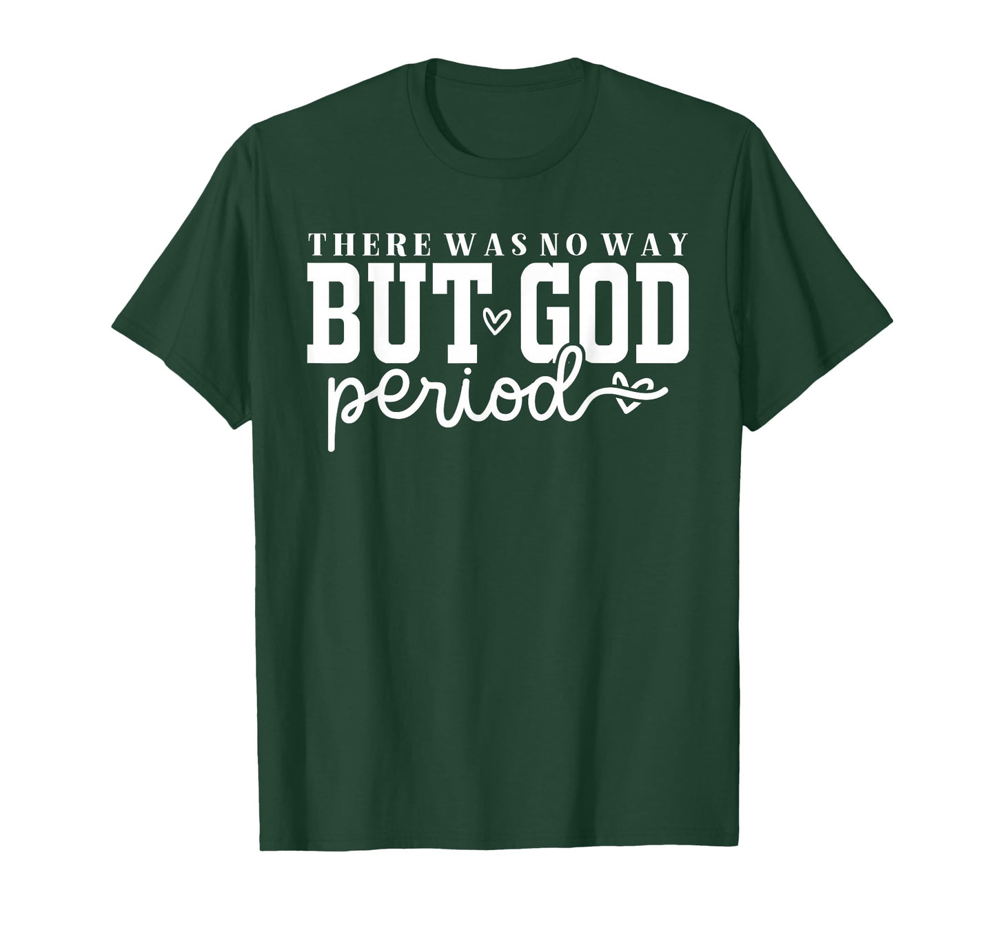 There was No Way But God - Christian Testimony Religious T-Shirt