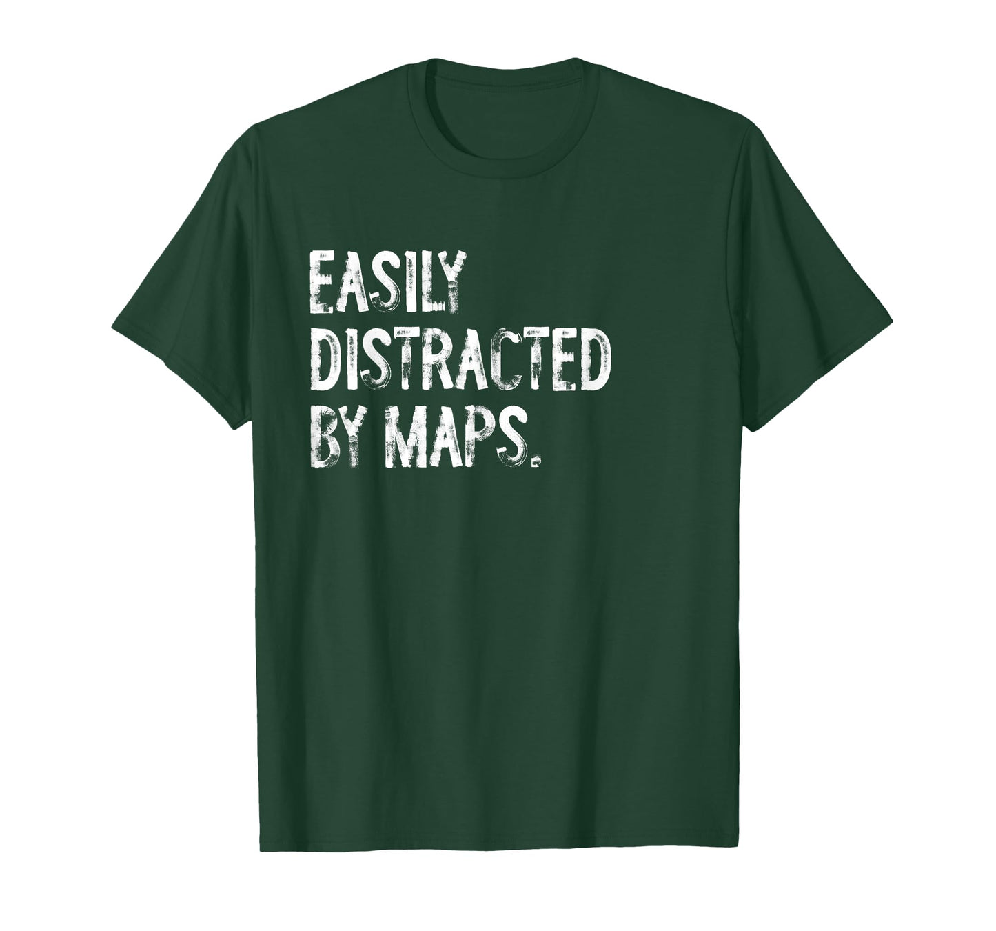 Easily Distracted By Maps Funny Geography T-Shirt