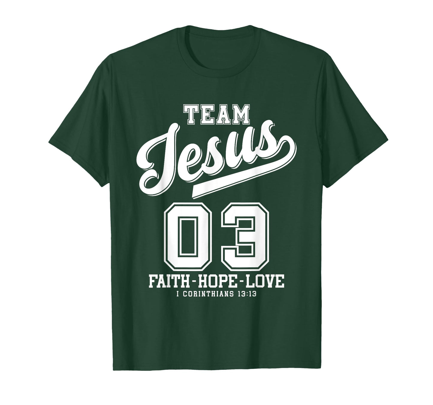 Christian - Team Jesus 03 Faith Hope Love T-Shirt