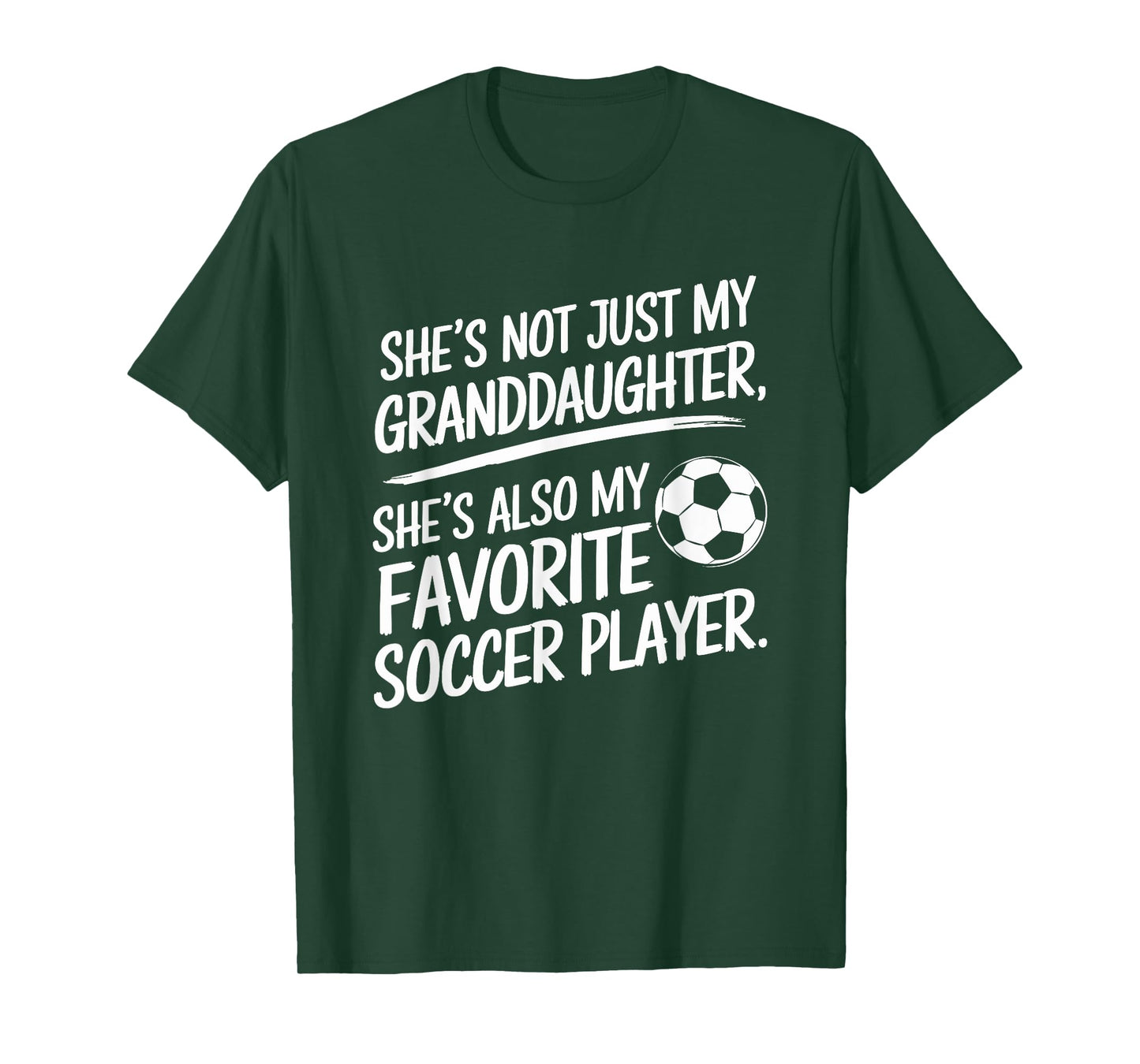 She's My Granddaughter My Favorite Soccer Player T-Shirt