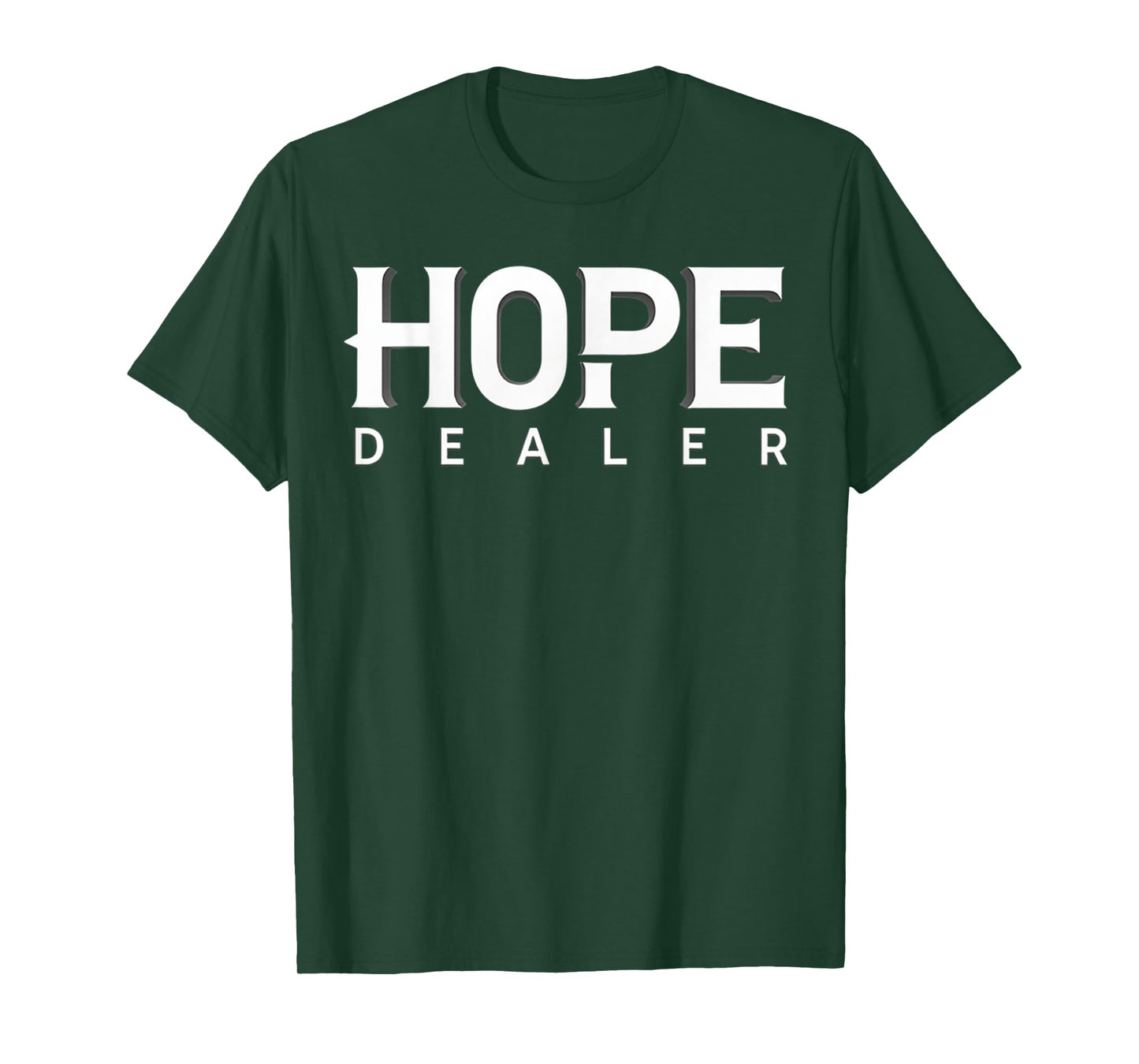 Motivational Inspirational Hope Dealer T-Shirt