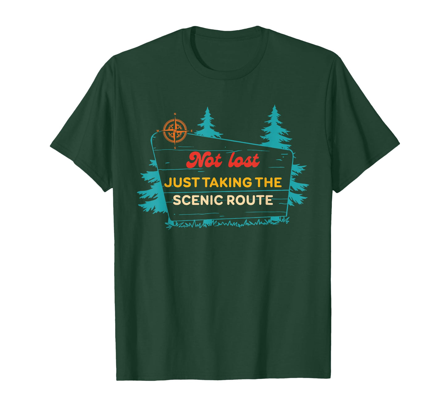 Not Lost I'm Just Taking The Scenic Route Vintage Quote T-Shirt