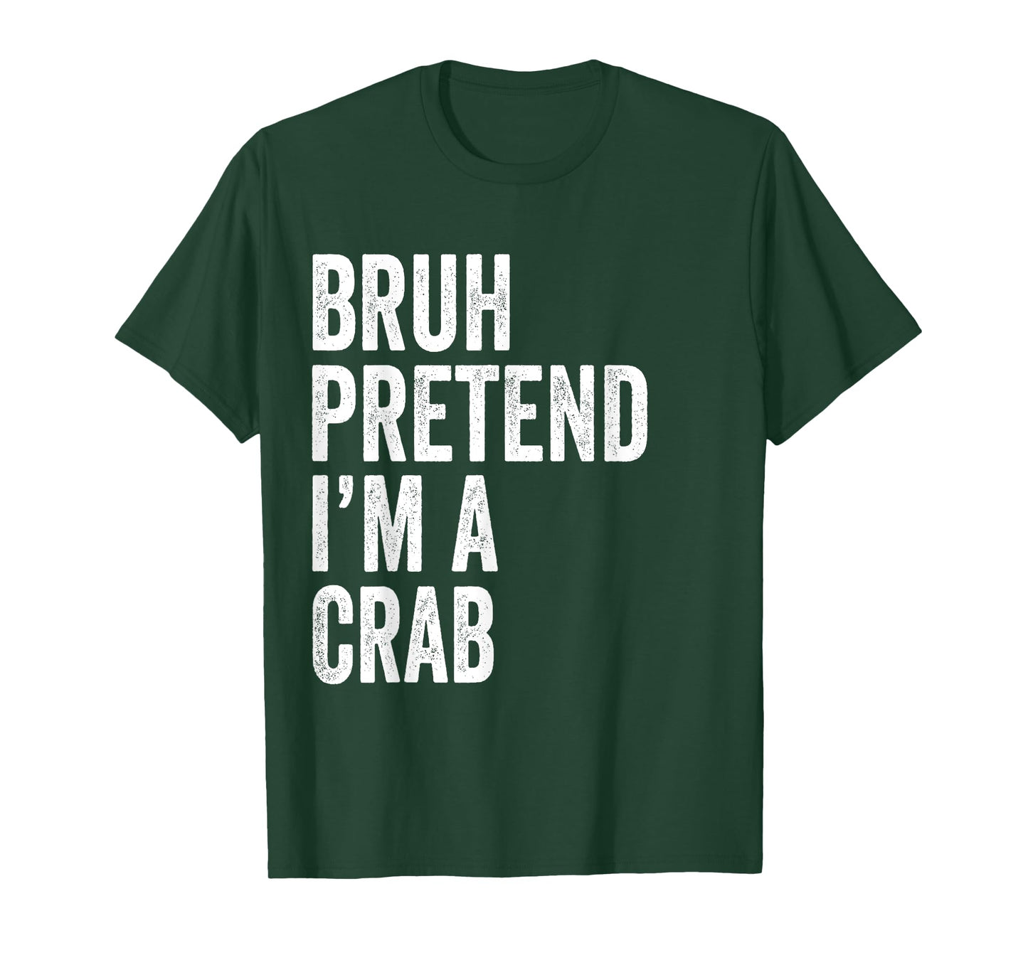 Bruh Pretend I'm A Crab Matching Costume Halloween Funny T-Shirt