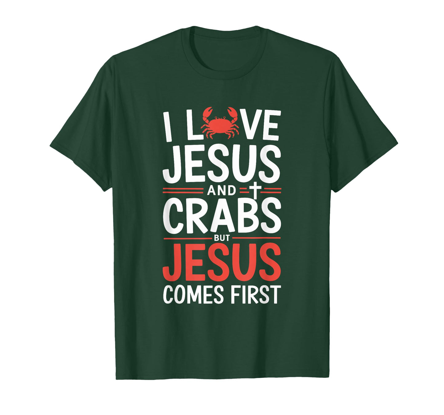 I Love Jesus And Crabs But Jesus Comes First T-Shirt