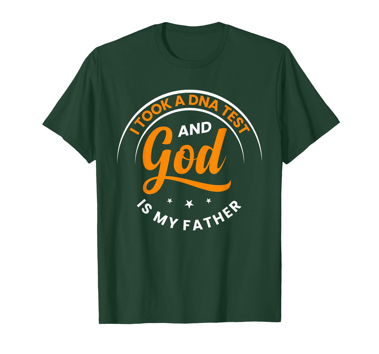 Funny I Took A DNA Test God Is My Father Jesus Christian T-Shirt