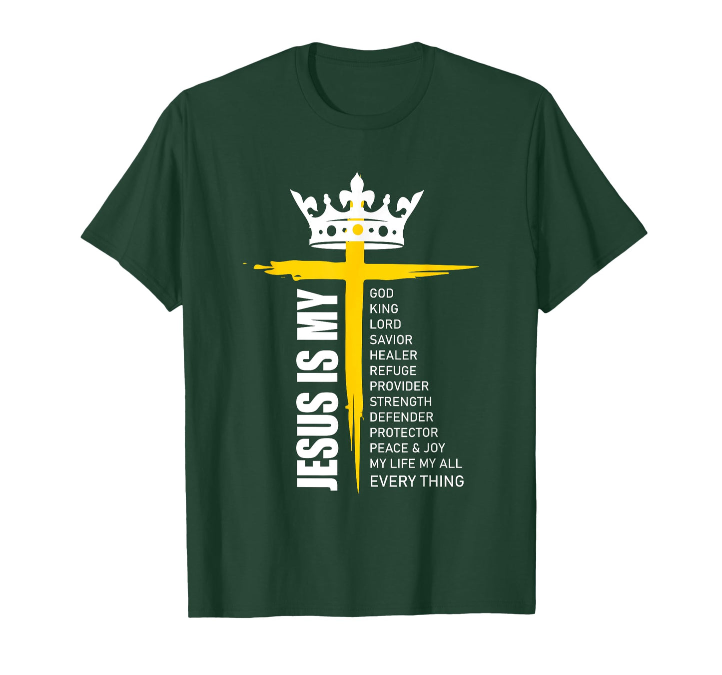 Cross Christian Christ Jesus Is My God King Lord And Savior T-Shirt