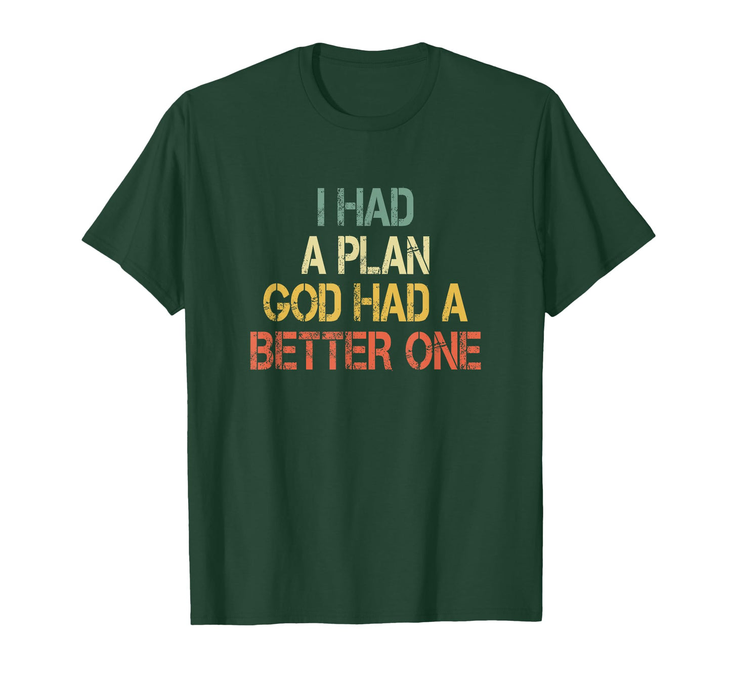 Retro Christian Faith I Had Plan God Had Better One Jesus T-Shirt