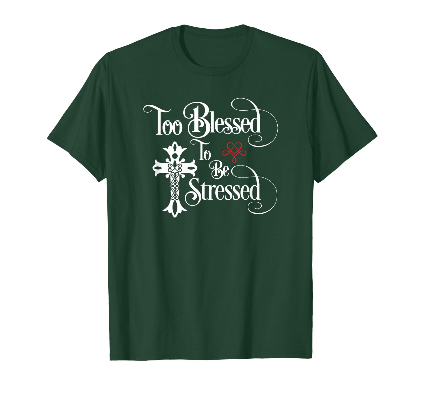 Too Blessed to Be Stressed Shirt with Christian Cross T-Shirt