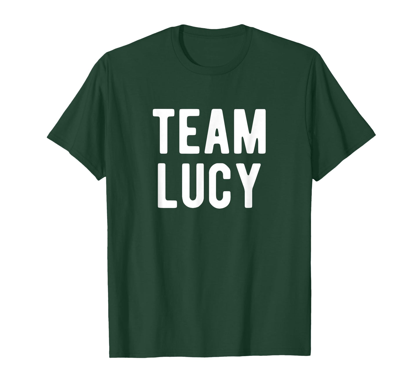 Team Lucy Support Family Member Favorite Named Lucy T-Shirt