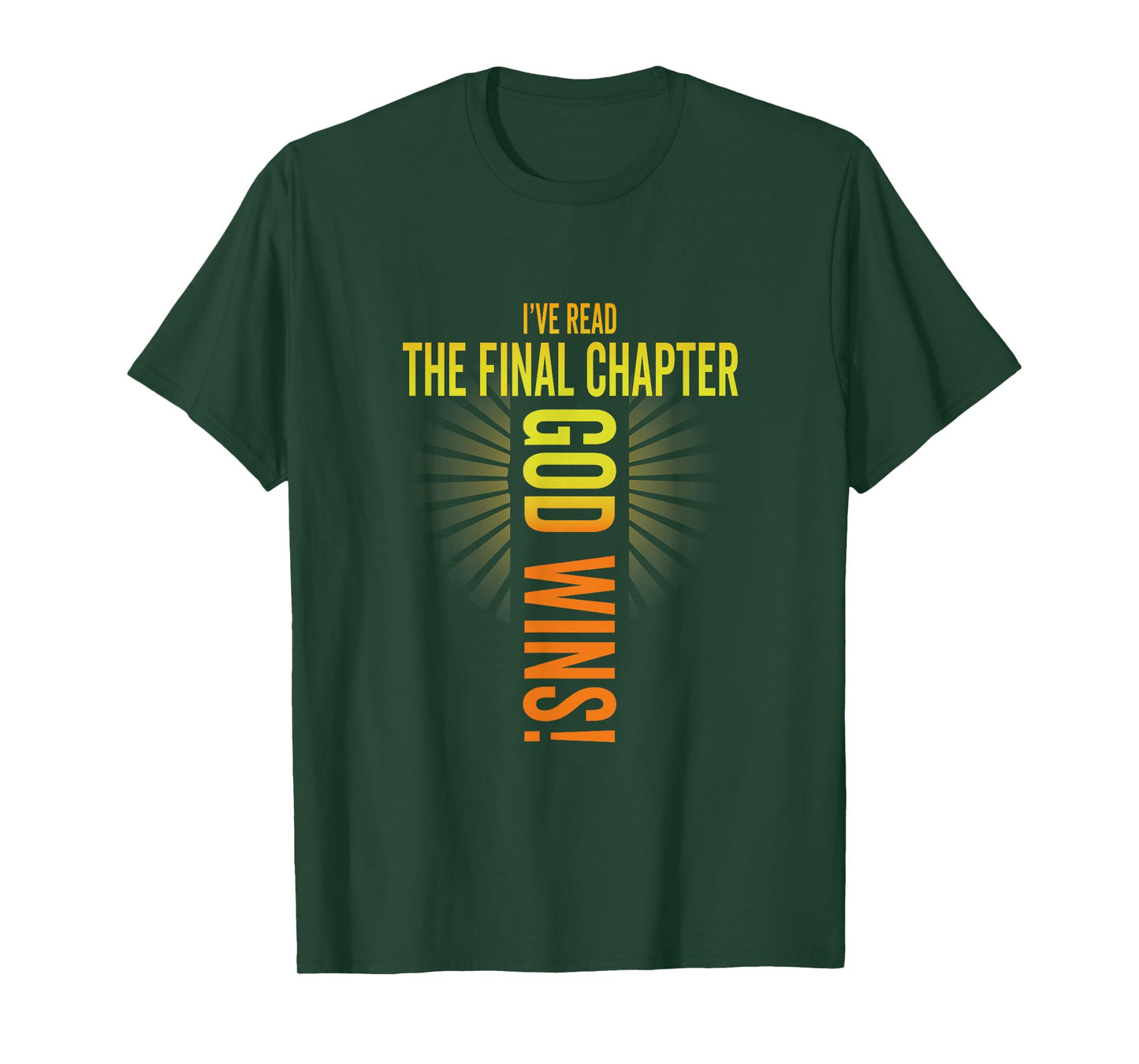 I've Read The Final Chapter God Wins Cross Faith Christian T-Shirt
