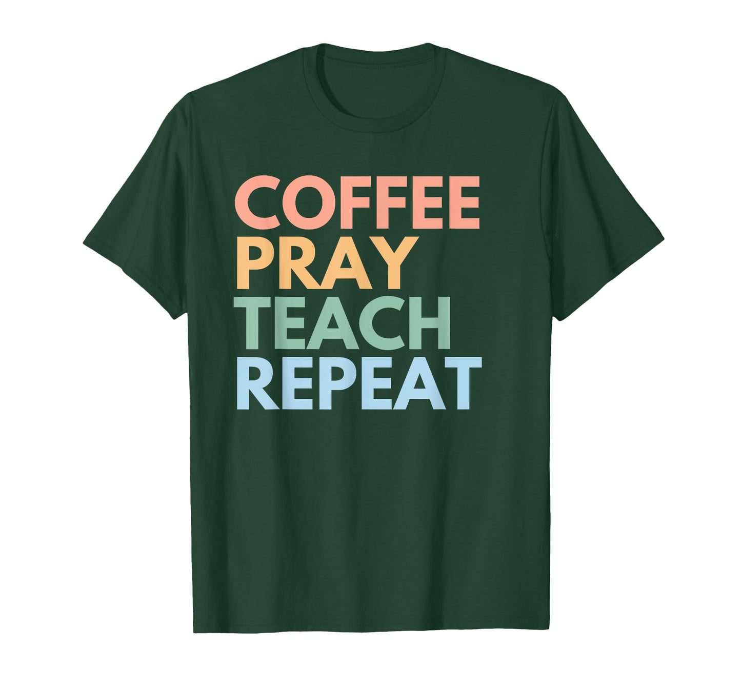 Coffee Pray Teach Repeat T-Shirt