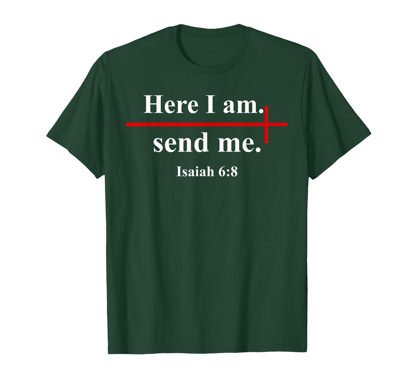 Here I Am Send Me Isaiah 6:8 Christian Cross Bible Verse T-Shirt
