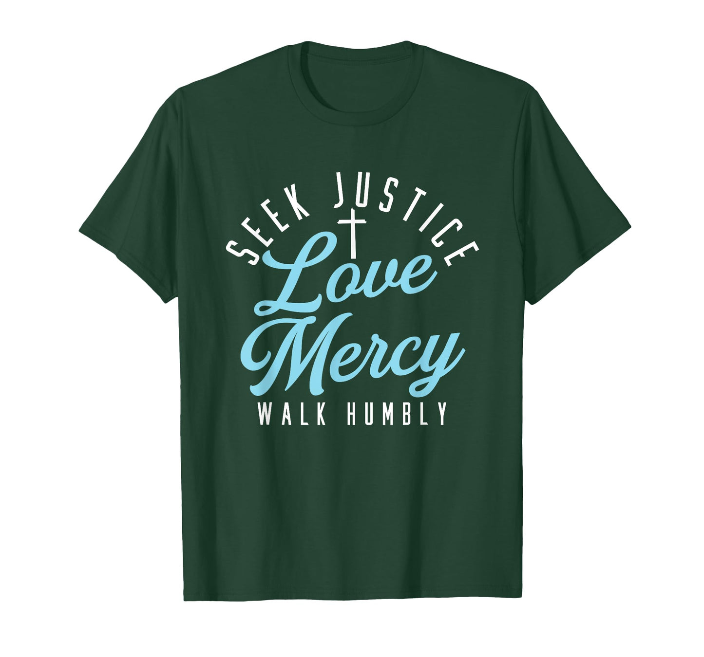 Seek Justice Love Mercy Walk Humbly | Religion God Cross T-Shirt