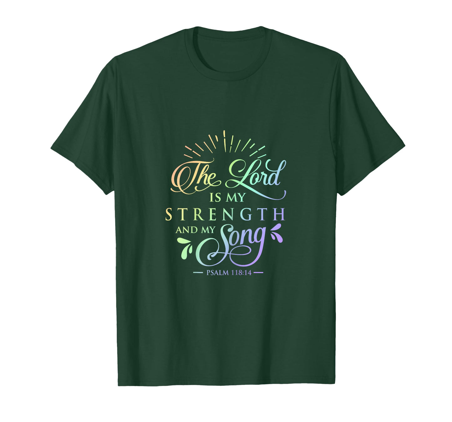 Psalm 118 The Lord is My Strength and Song Christian T Shirt