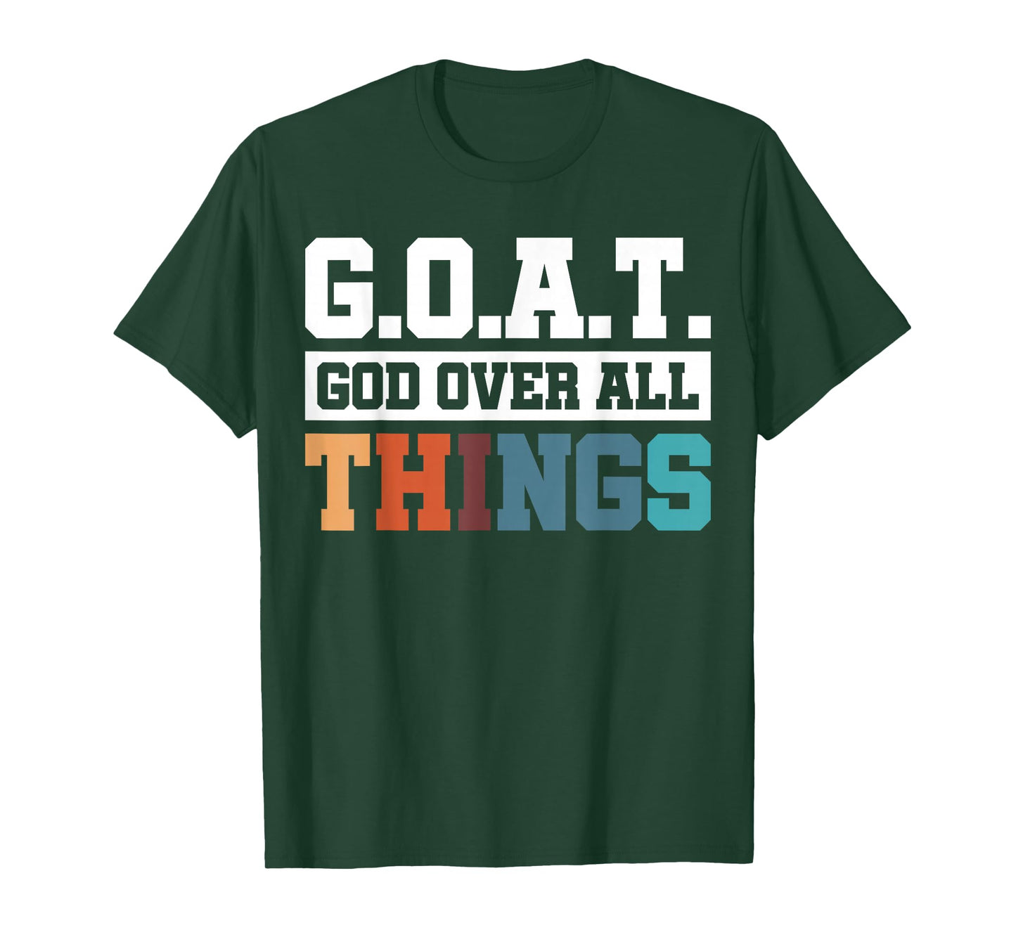 G.O.A.T. God Over All Things T-Shirt