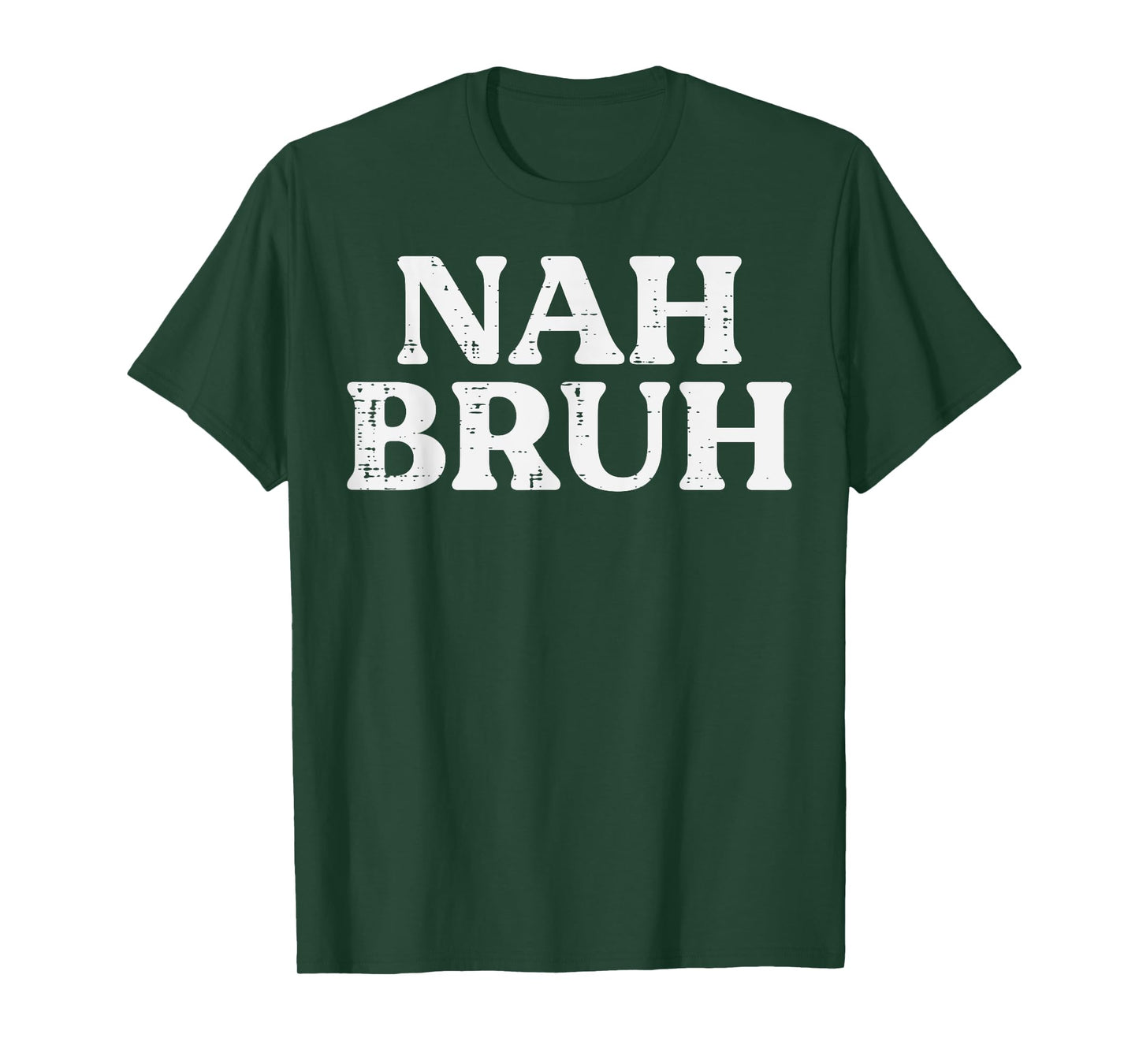 Nah Bruh Funny Saying Meme Slang Women Men Boys Kids Teen T-Shirt