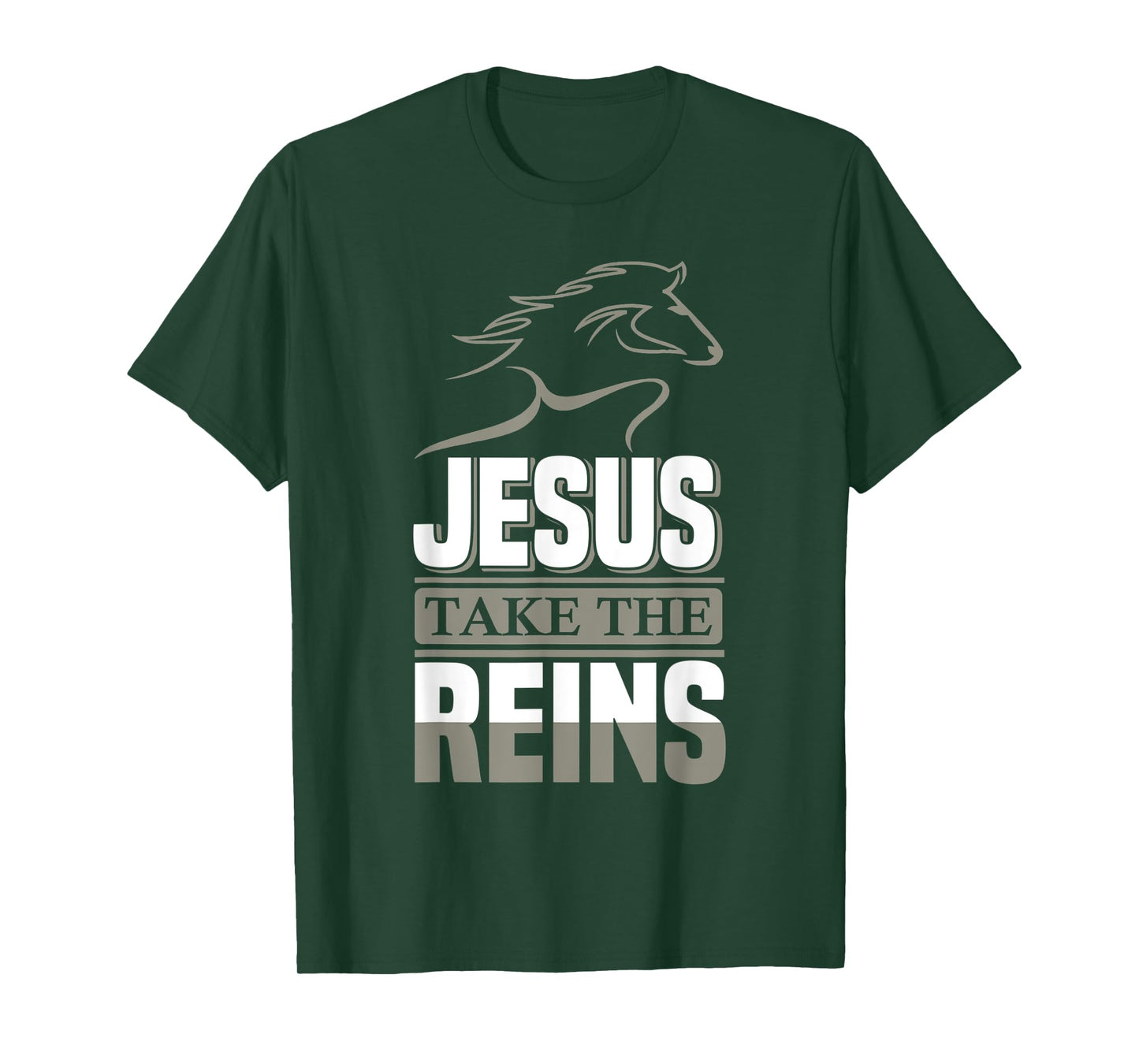 Jesus Take The Reins Christian Faith T-Shirt