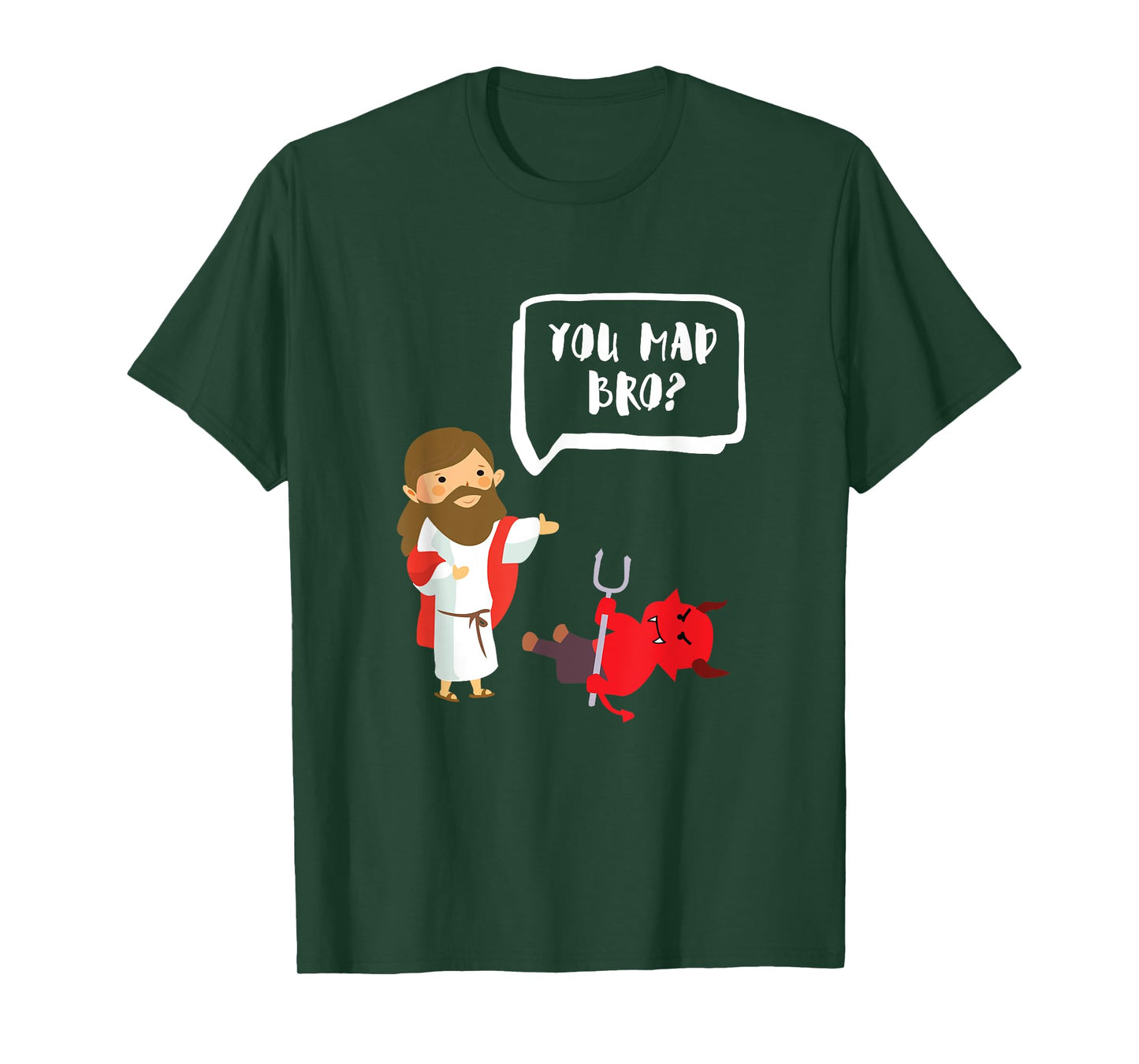 You Mad Bro - Jesus - Devil - Funny Christian T-Shirt