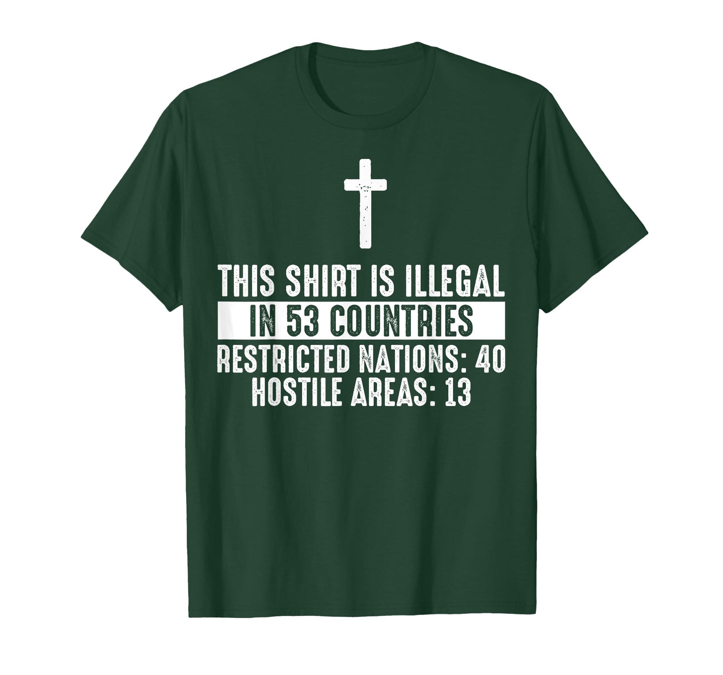 Funny This Shirt Is Illegal In 53 Countries Gift Men Women T-Shirt