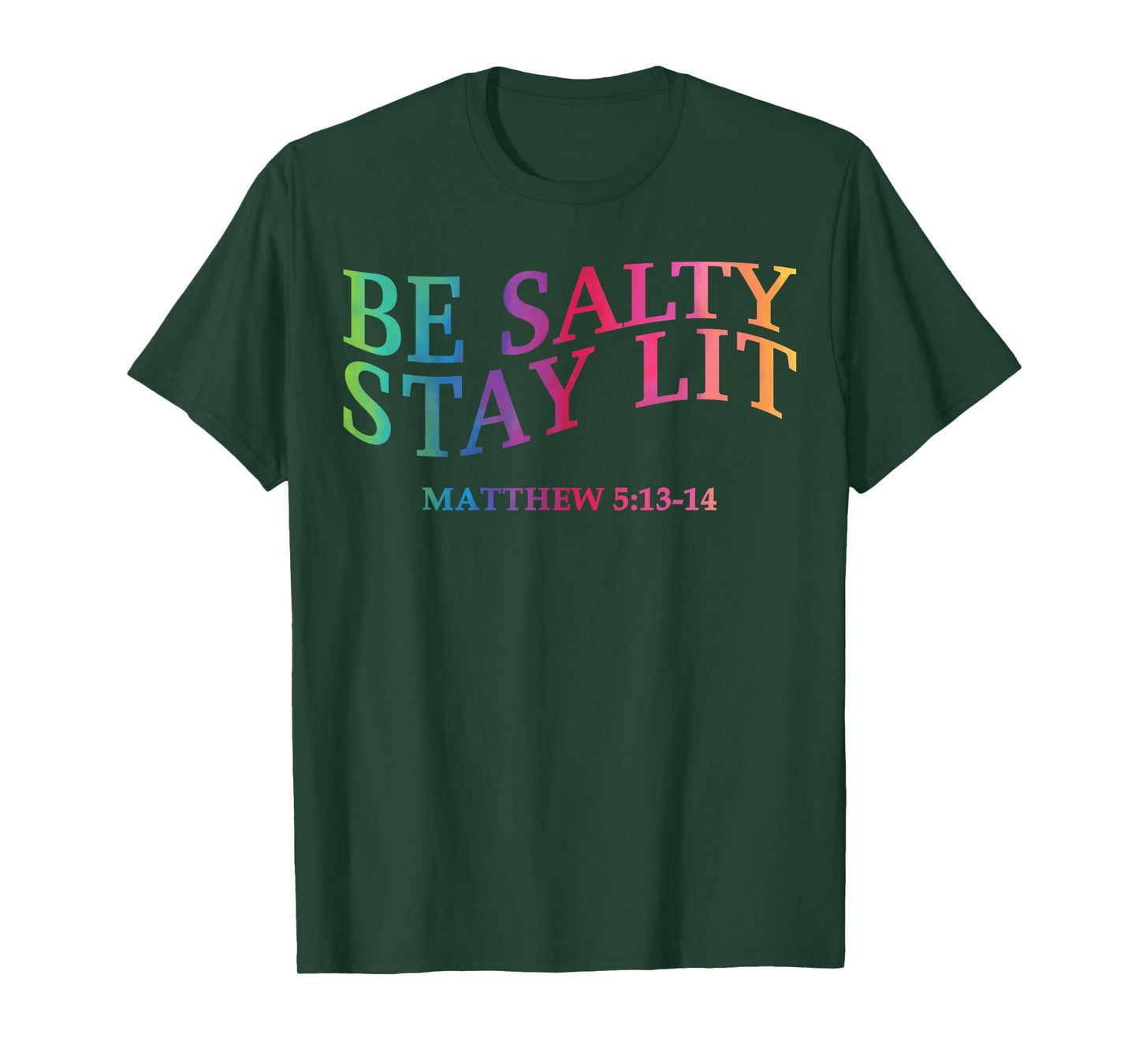Be Salty Stay Lit Christian Jesus God Faith Men Women Mom T-Shirt