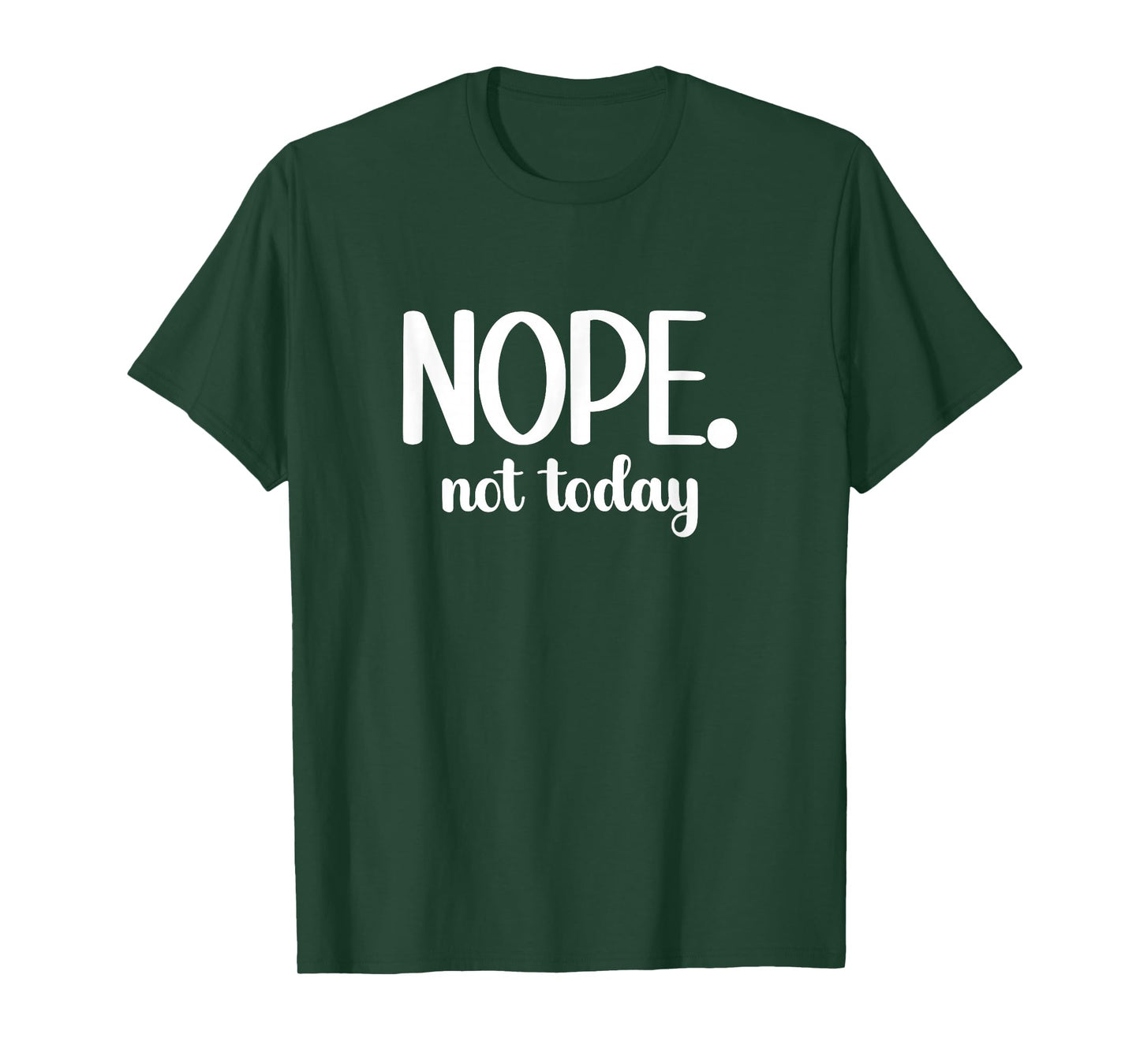 Funny Minimalist Nope Not Today Statement Holiday Summer Gym T-Shirt