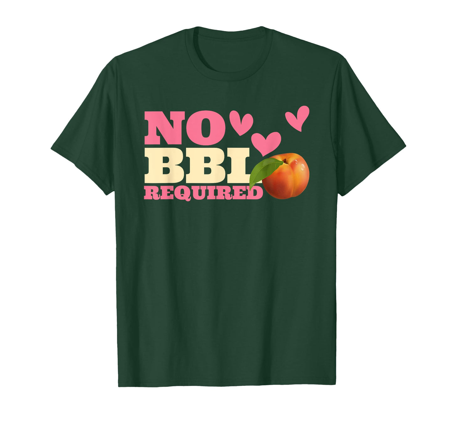 NO BBL REQUIRED Funny design T-Shirt