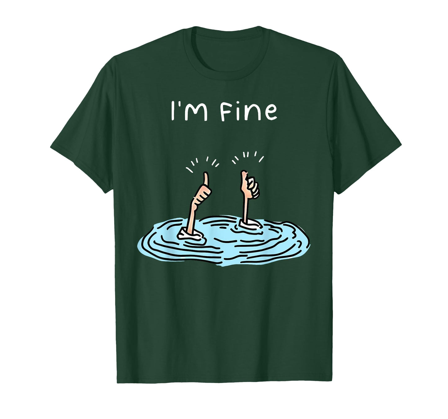 I'm Fine Drowning Hand Funny Sarcastic Humor T-Shirt