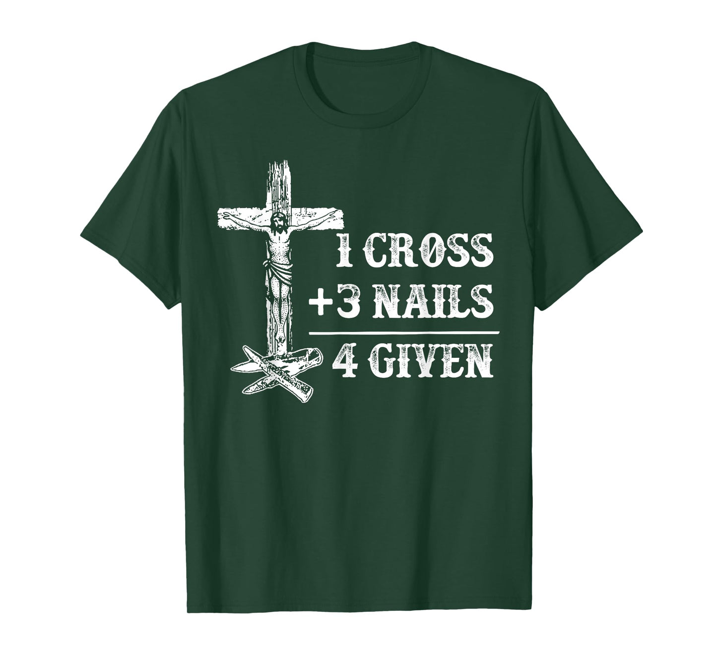 1 Cross 3 Nails 4 Given Christian Math T-Shirt