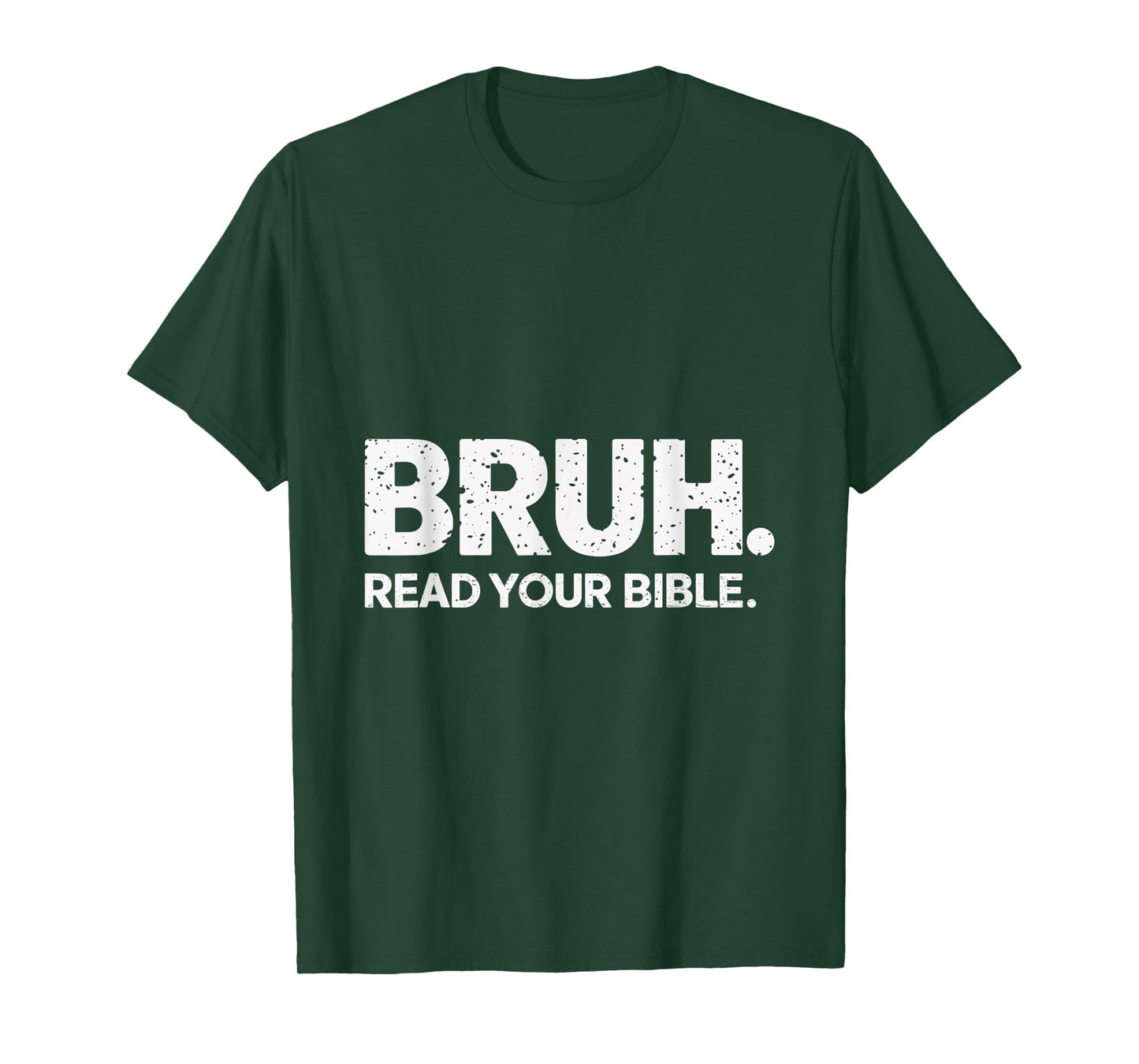 Bruh Read Your Bible Christian Faith Meme Belief T-Shirt