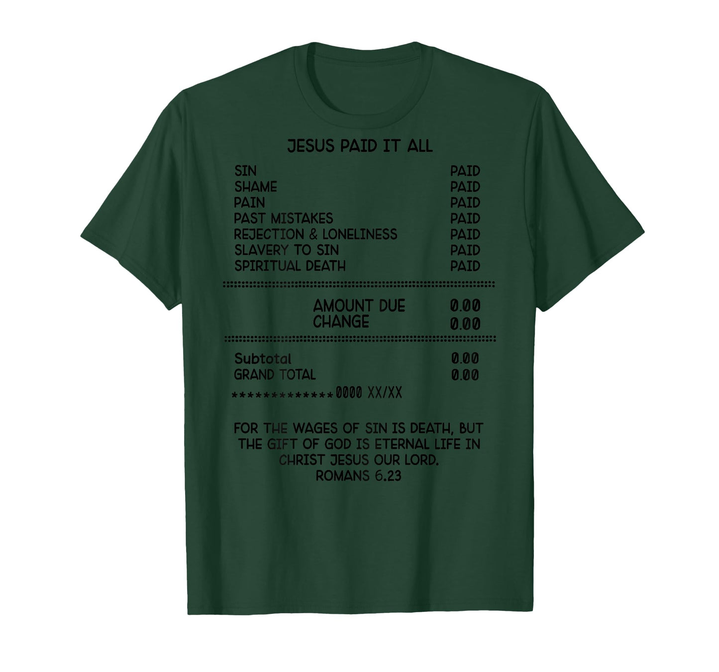 (On Back) Jesus paid it all sin shame pain past mistakes T-Shirt