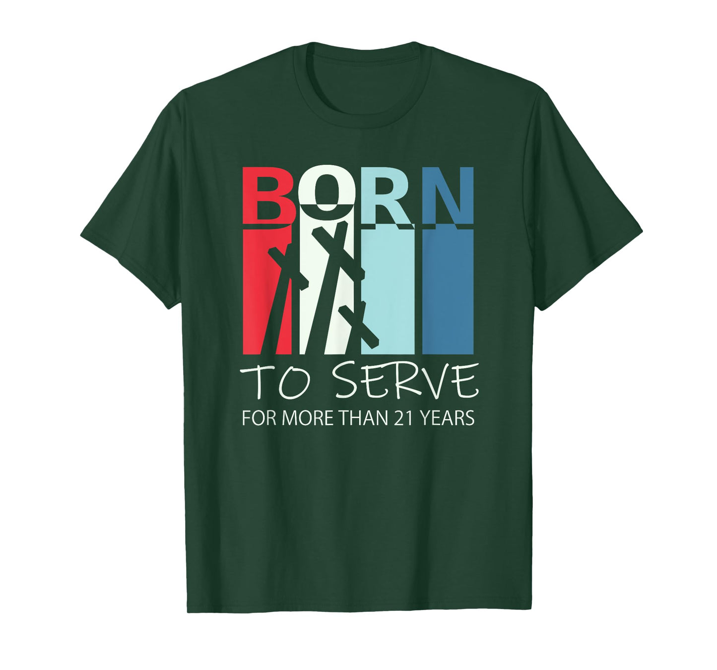 Born to Serve - 21st Birthday Gift For 21 Year Old Christian T-Shirt