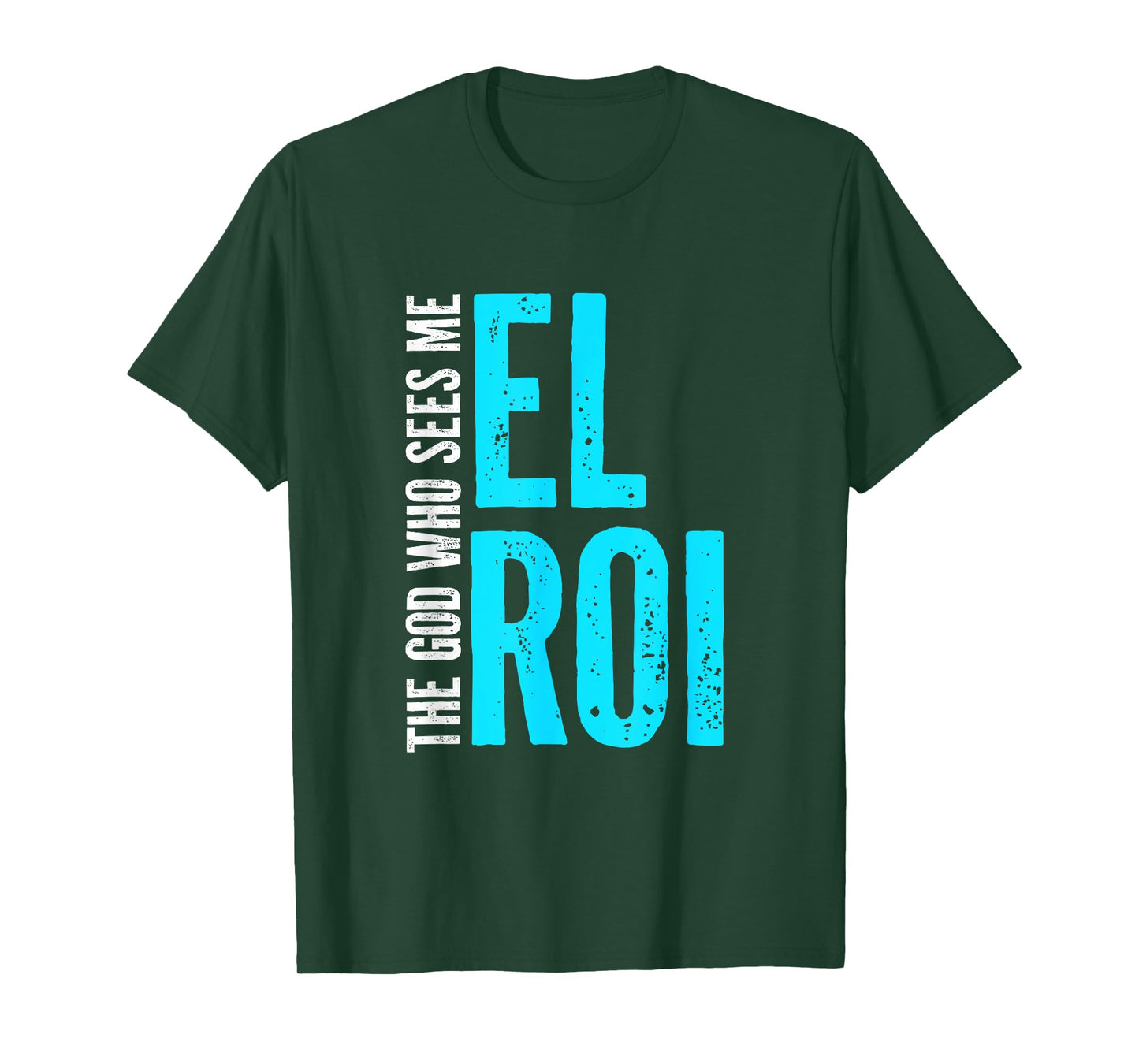 El Roi The God Who Sees Me - Gift for Christian Women T-Shirt