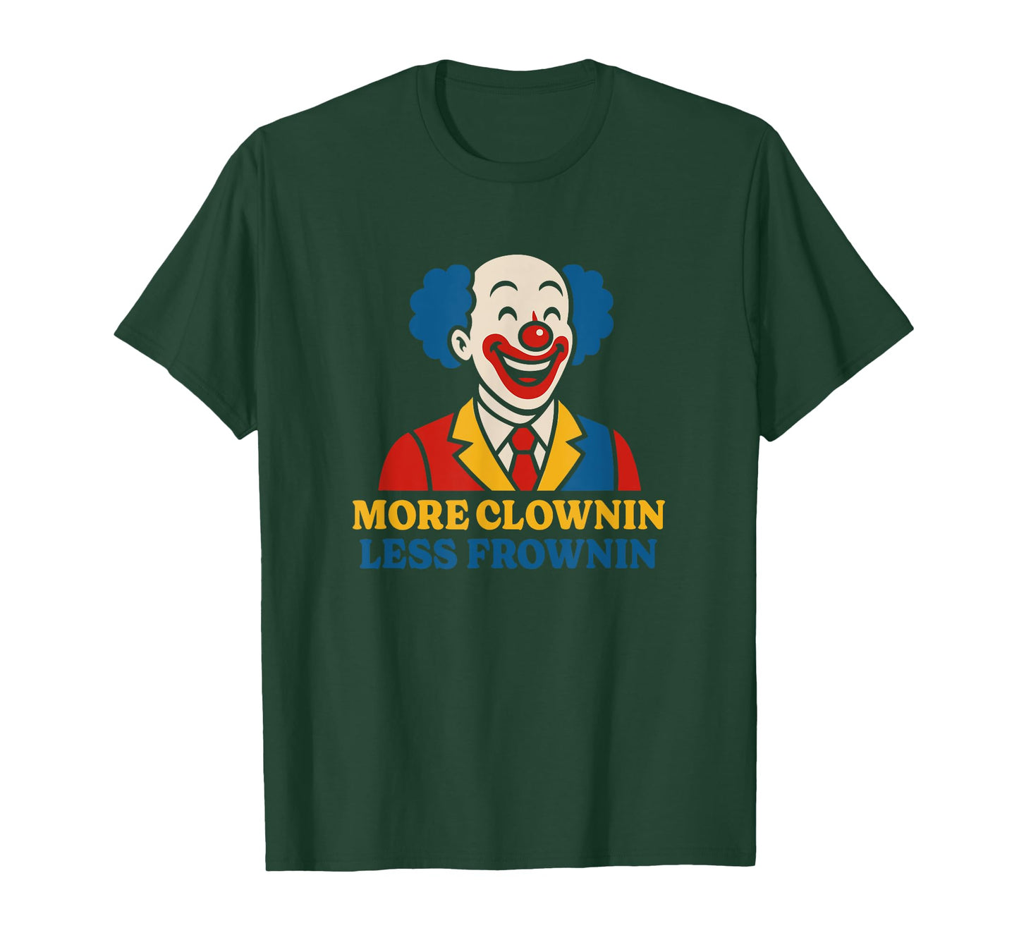 More Clownin Less Frownin Kidcore Clowncore Aesthetic T-Shirt