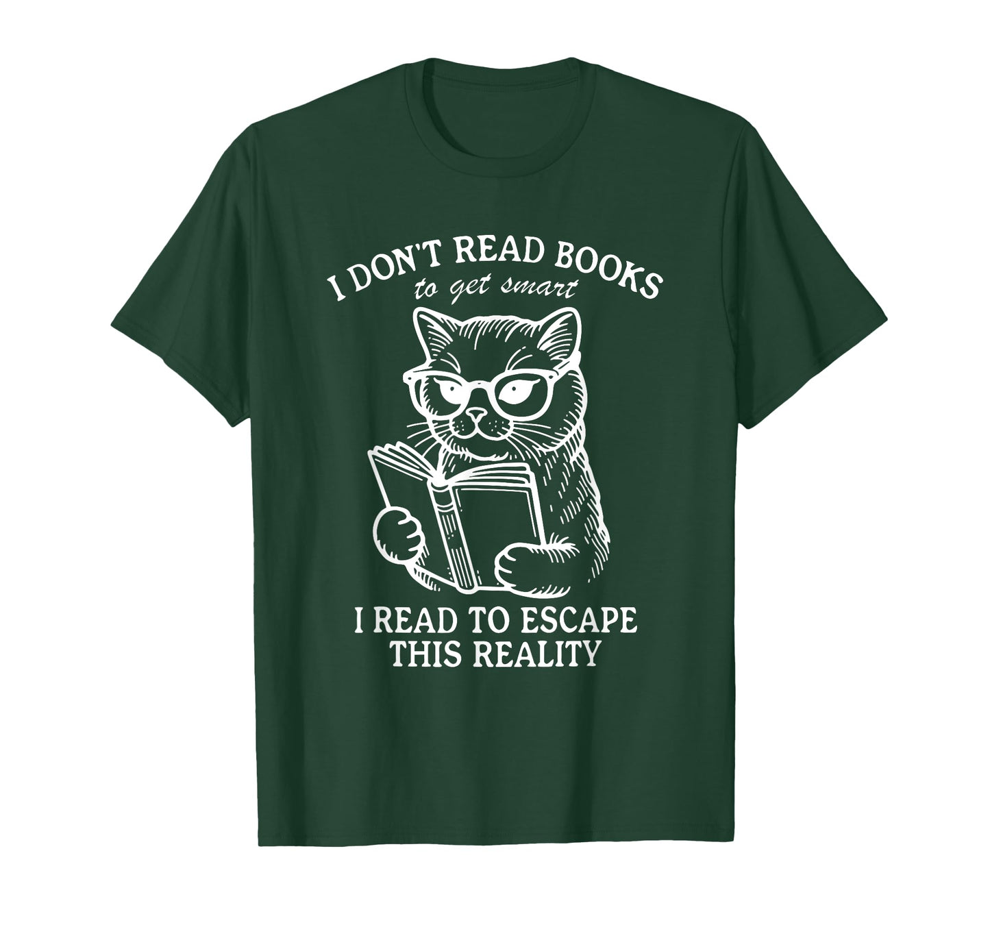 I Don't Read Books To Get Smart I Read To Funny design T-Shirt