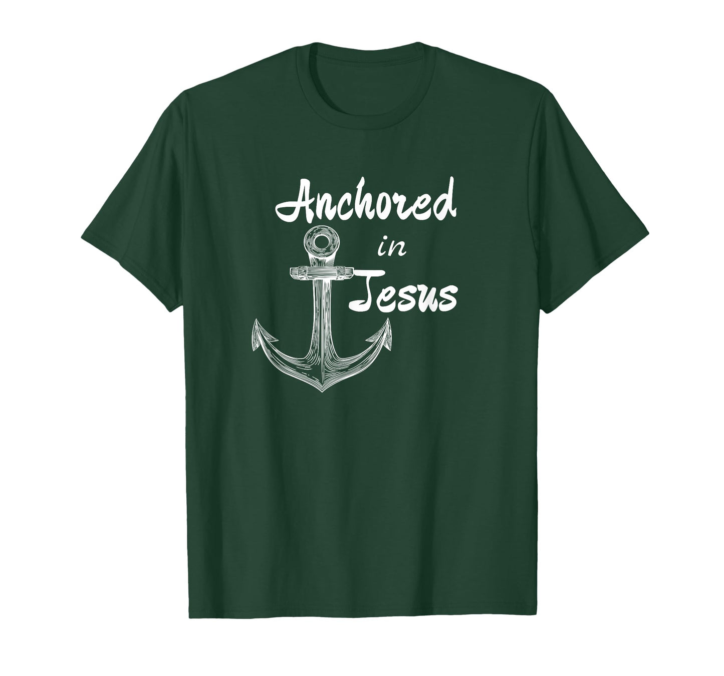 Anchored In Jesus Christian Nautical or Fishing Design T-Shirt