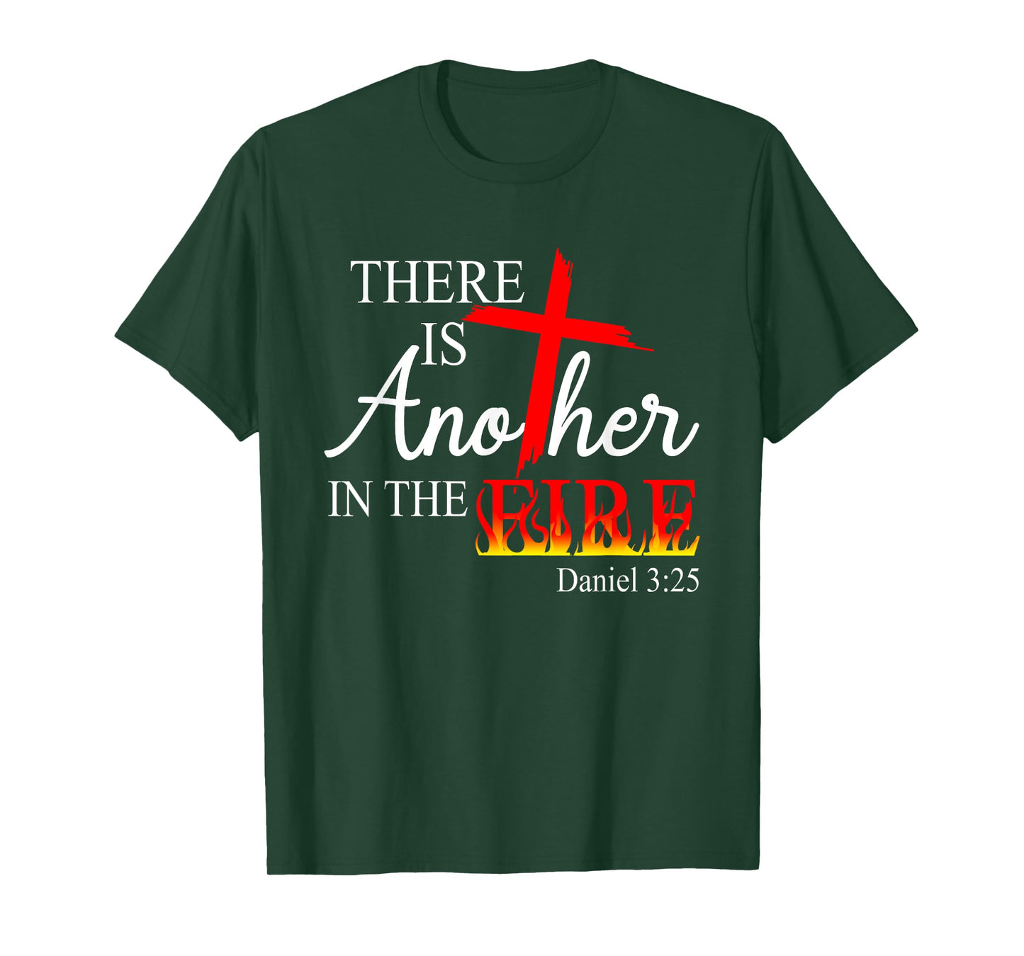 There Is Another In The Fire Scripture Religious Jesus Chris T-Shirt