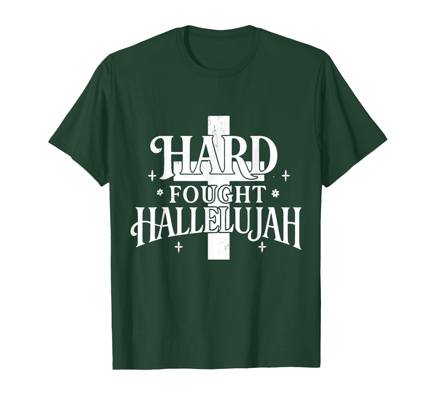 Hard Fought Hallelujah Christian Church Praise Graphic Arts T-Shirt