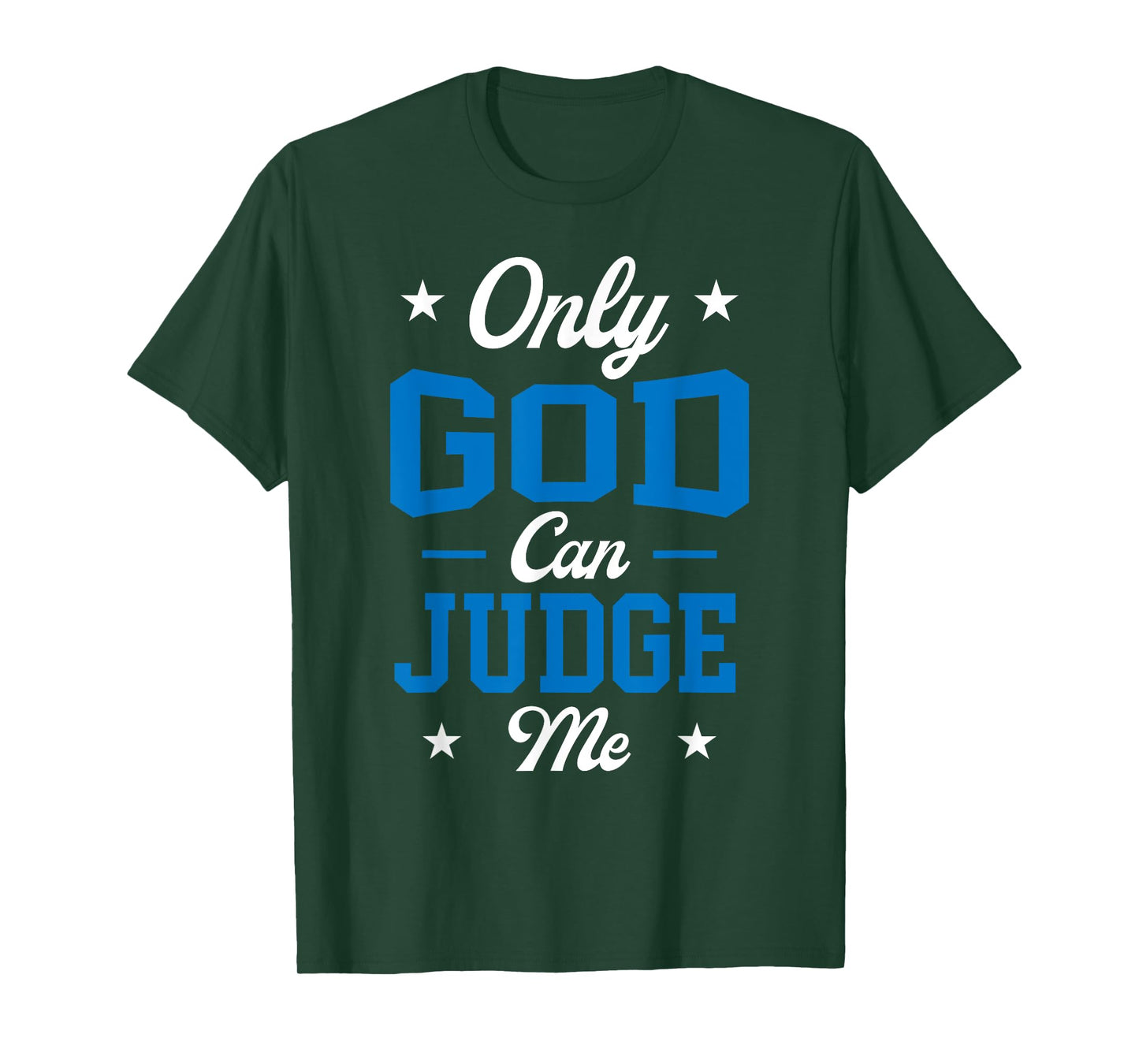 Christian Faith Only God Can Judge Me T-Shirt