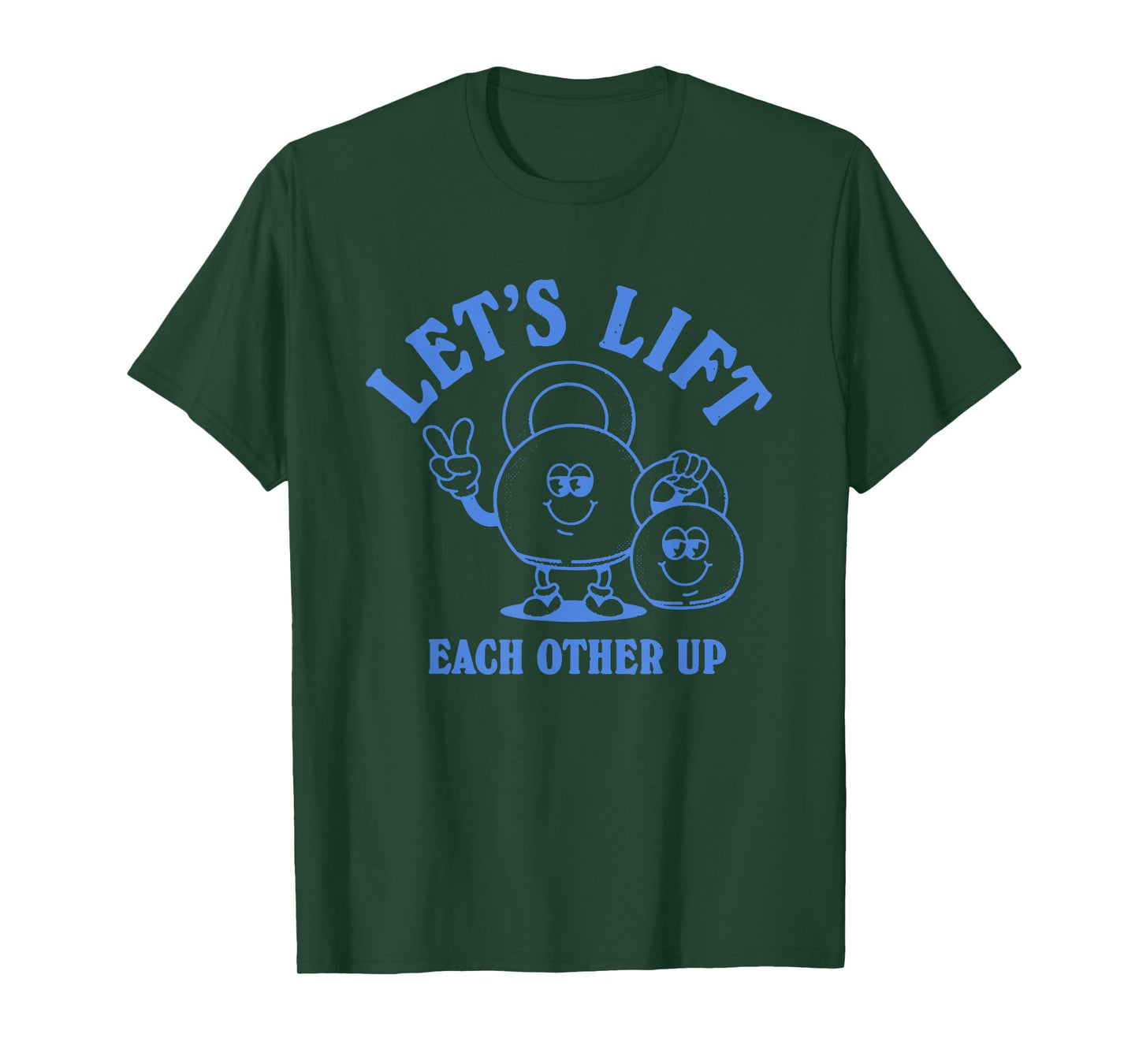 Let's Lift Each Other Up Apparel T-Shirt