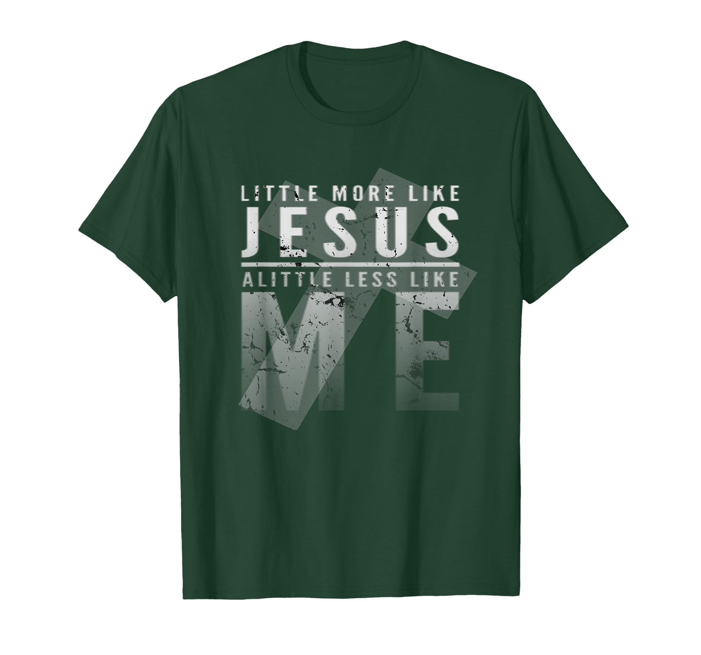 Christian Faith In Christ More like Jesus Less Like Me 3:16 T-Shirt
