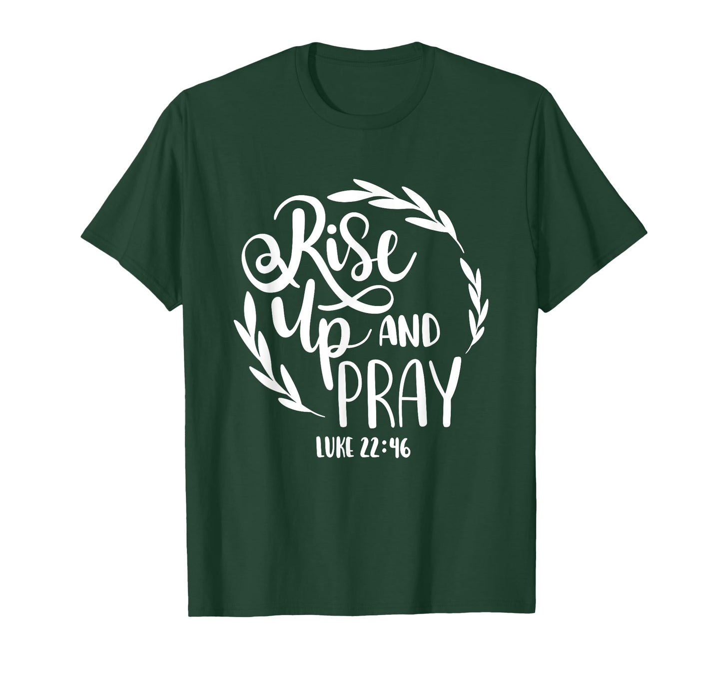 Rise Up And Pray Christian Bible Verse Quote T-Shirt