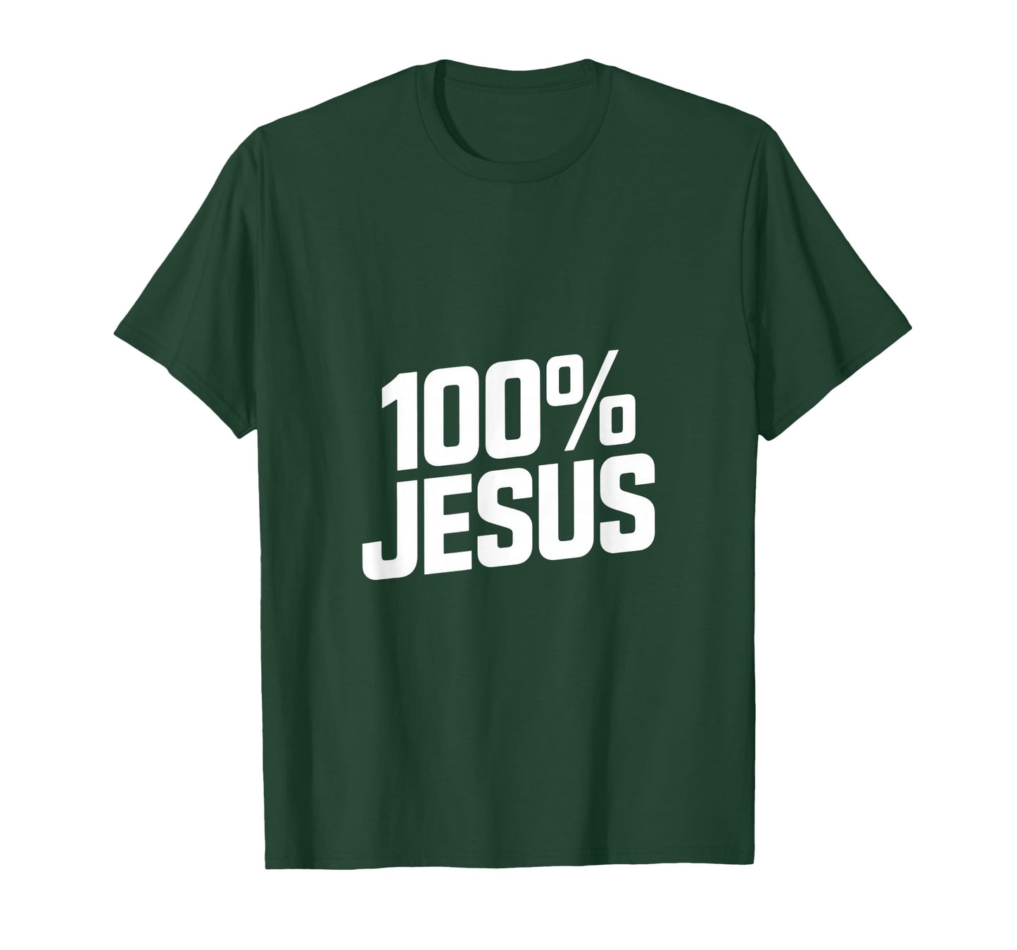 100% Jesus Christian Faith Statement Backprint T-Shirt