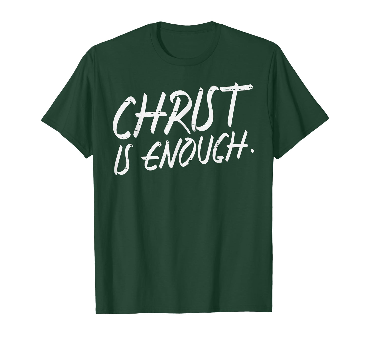 Christ Is Enough God Jesus Faith Christian Men Women Kids T-Shirt
