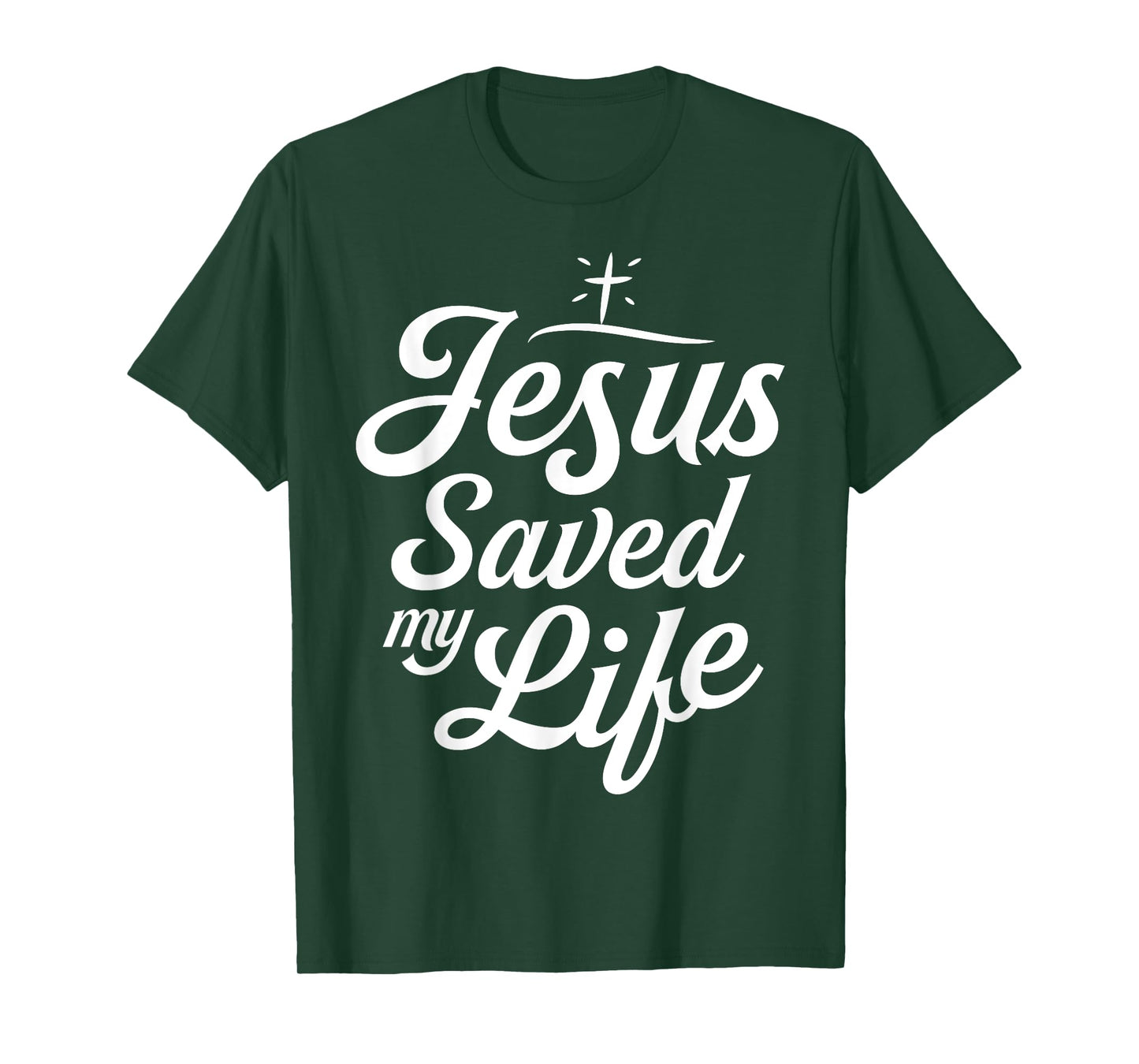 Jesus Saved My Life T shirt Christian God Religious Faith T-Shirt