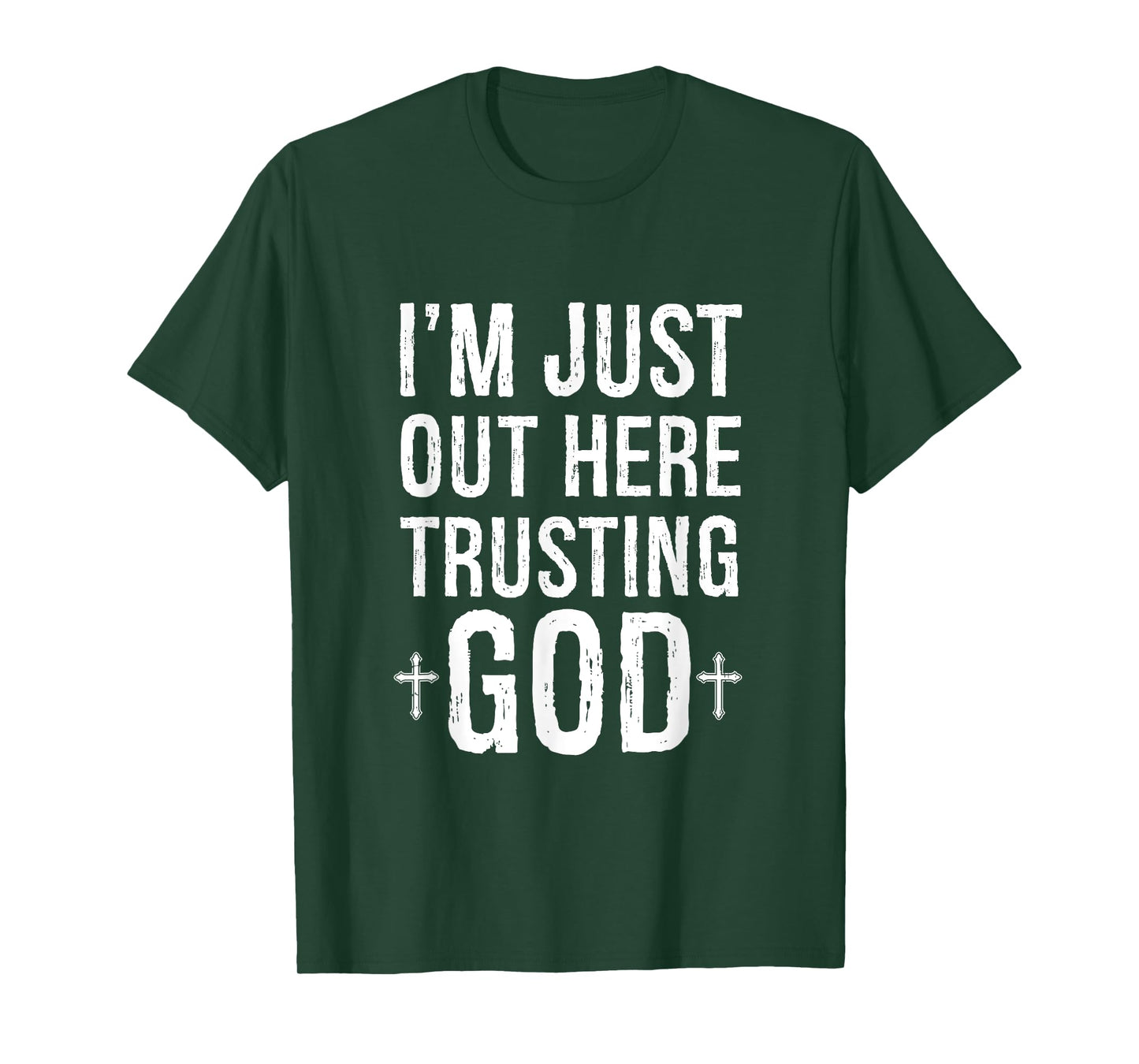 I'm Just Out Here Trusting God T-Shirt
