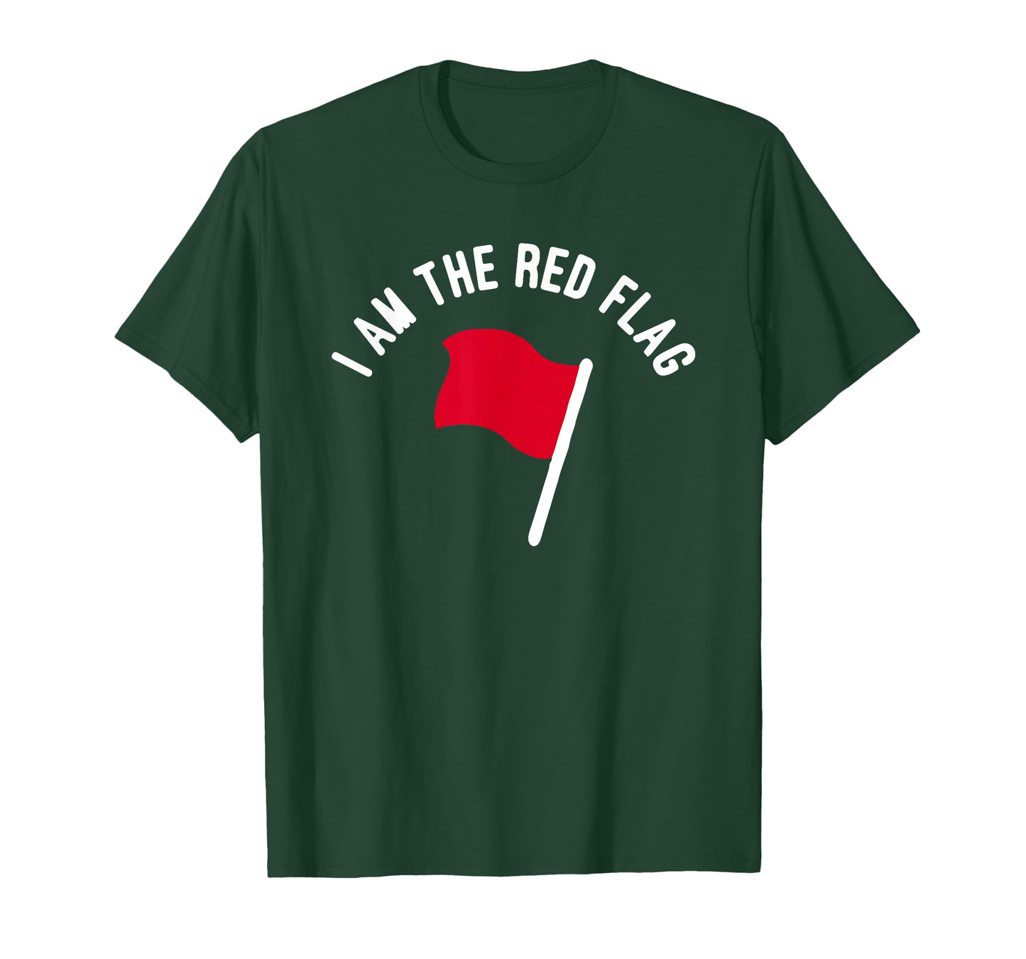 I Am The Red Flag T-Shirt