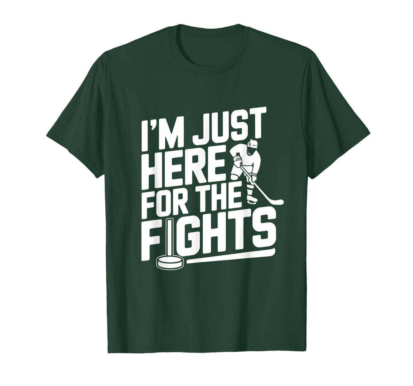 I’m Just Here For The Fights Funny Hockey T-Shirt